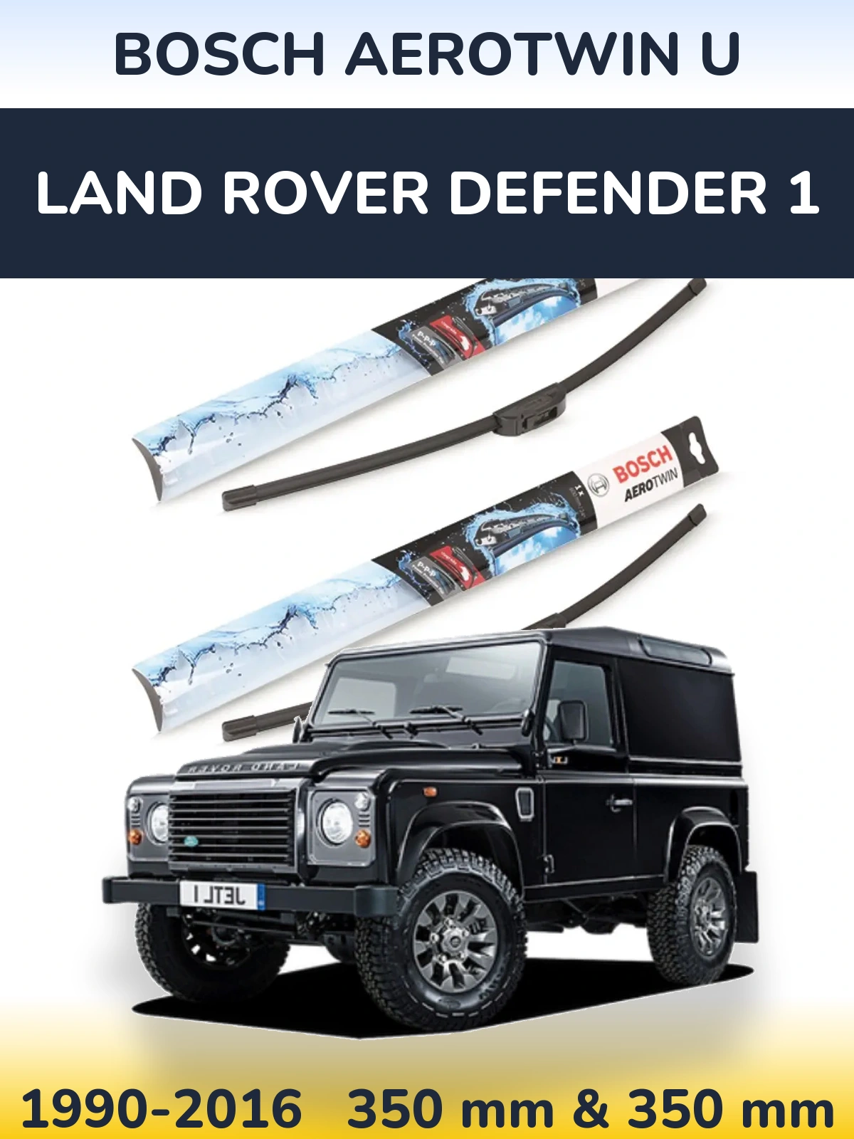 Front wiper blade set BOSCH AeroTwin U 350 & 350 mm for Land Rover Defender 1 1990-2016