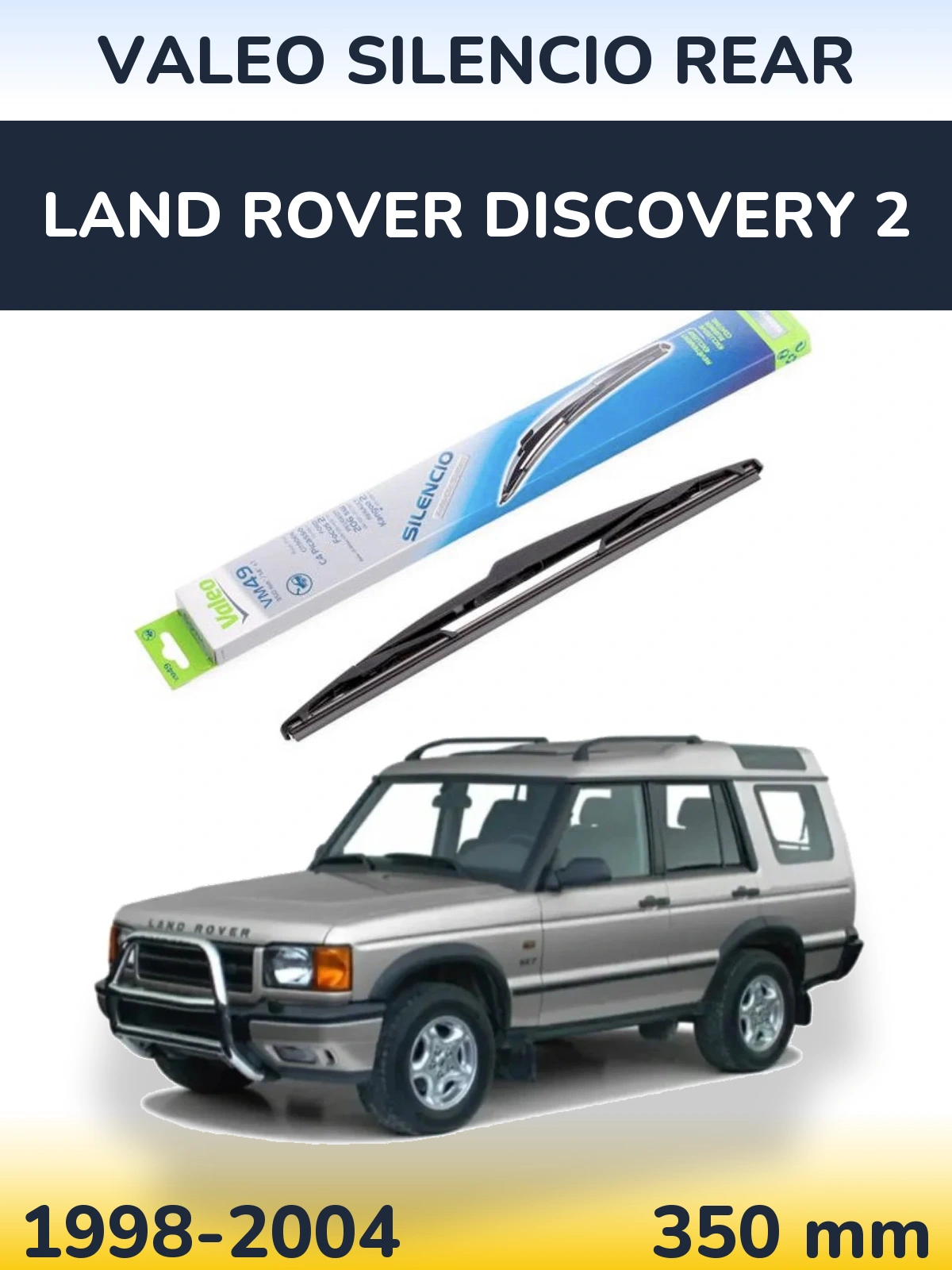 Rear wiper blade Valeo Silencio Rear 350 mm for Land Rover Discovery 2 1998-2004