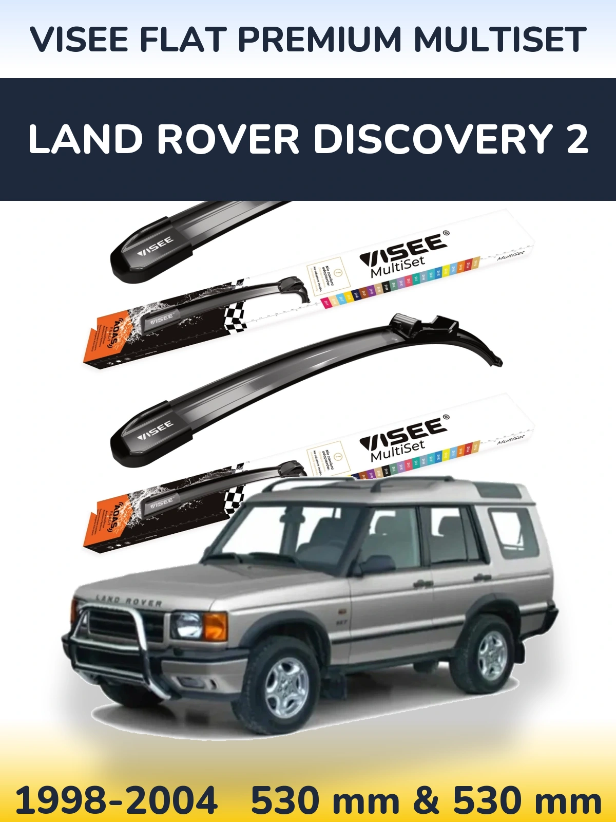 Front wiper blade set VISEE FLAT PREMIUM MultiSet 530 & 530 mm for Land Rover Discovery 2 1998-2004