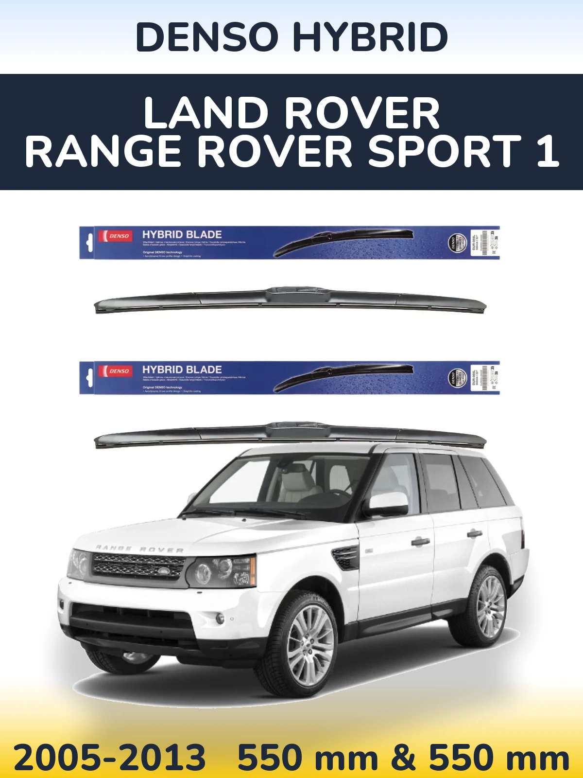 Front wiper blade set Denso Hybrid 550 & 550 mm for Land Rover Range Rover Sport 1 2005-2013