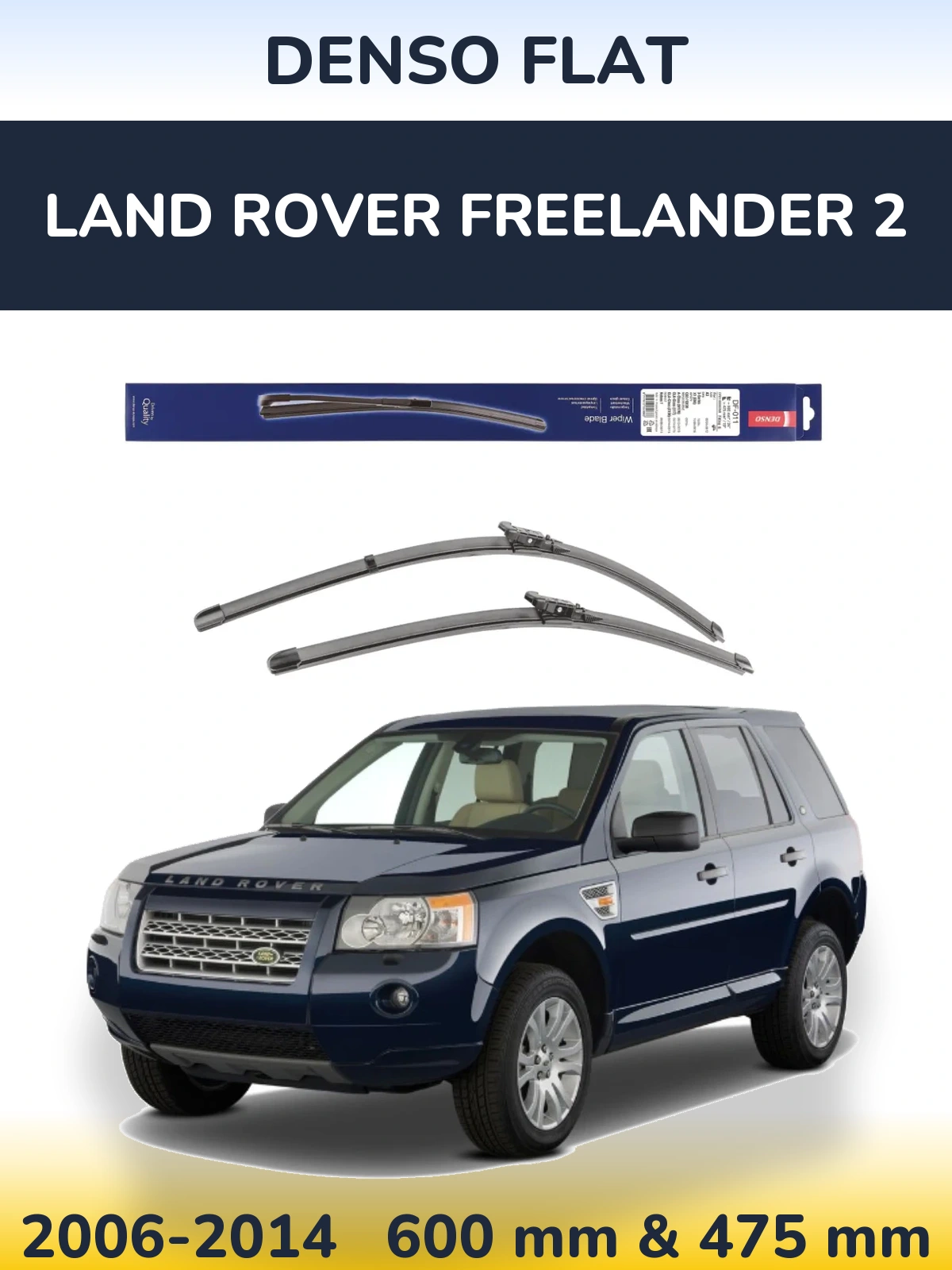 Комплект передних дворников Denso Flat 600 & 475 мм для Land Rover Freelander 2 2006-2014