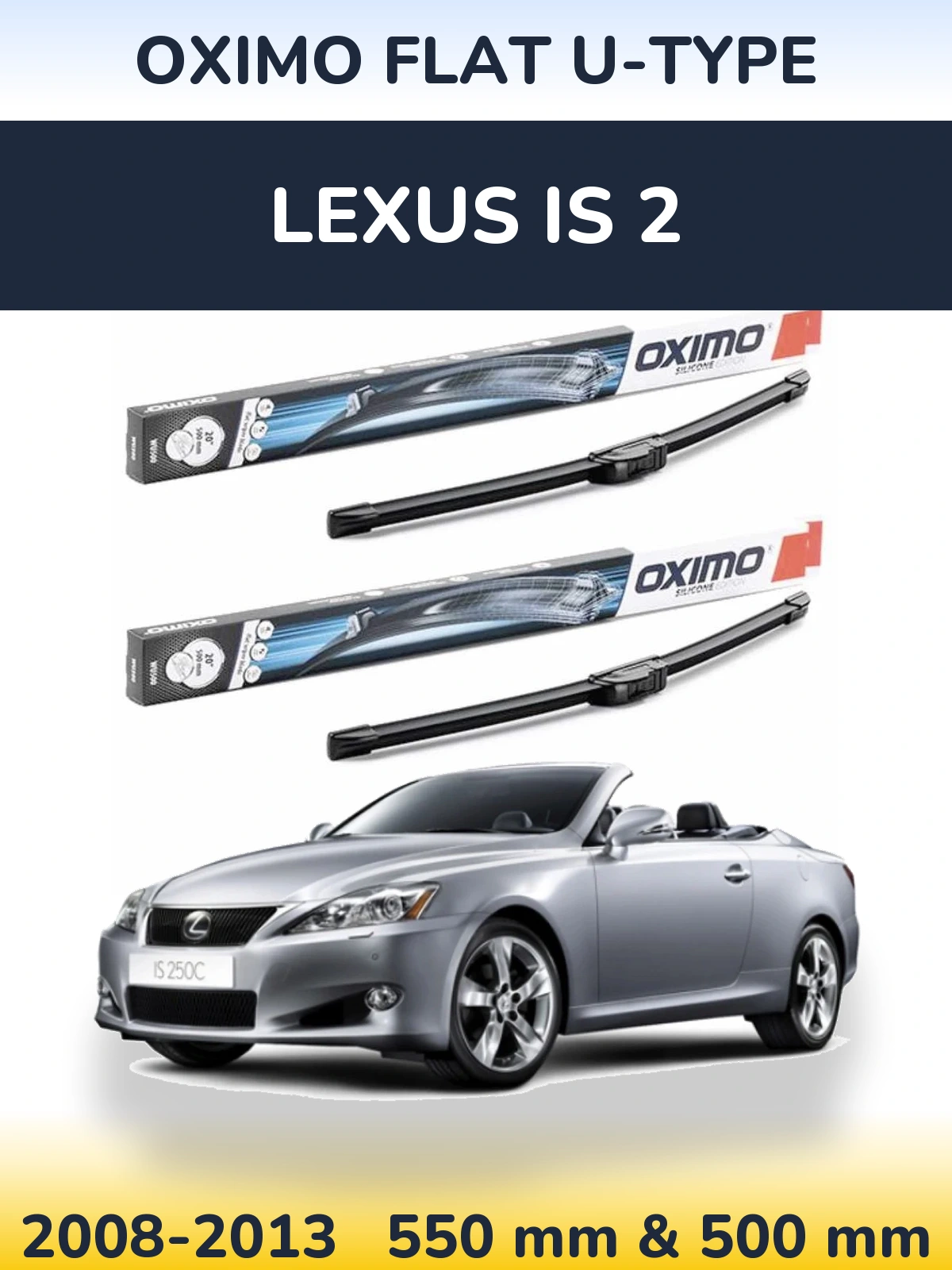 Комплект передніх щіток Oximo Flat U-type 550 & 500 мм для Lexus IS 2 2008-2013