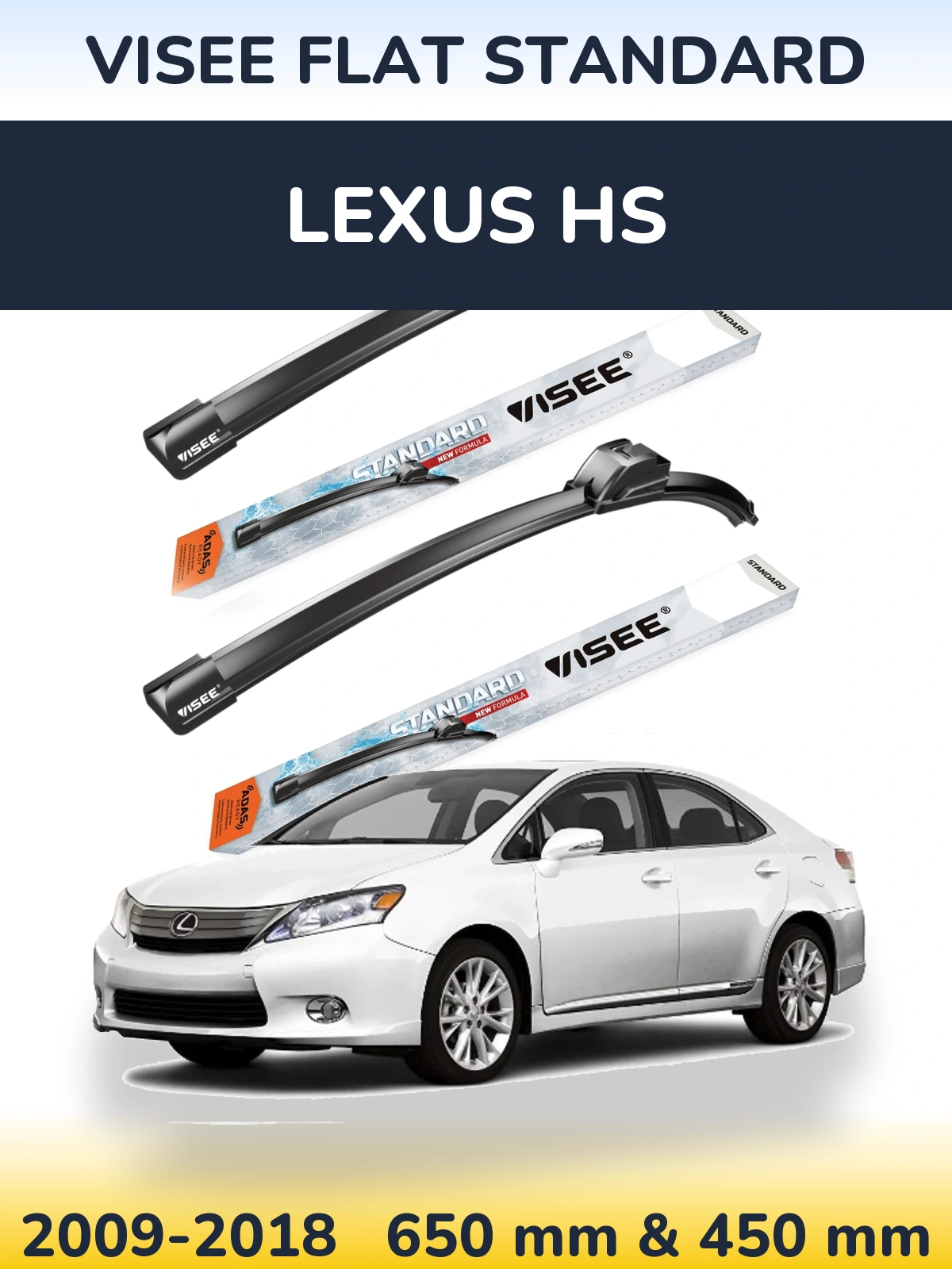 Front wiper blade set VISEE FLAT STANDARD 650 & 450 mm for Lexus HS 2009-2018