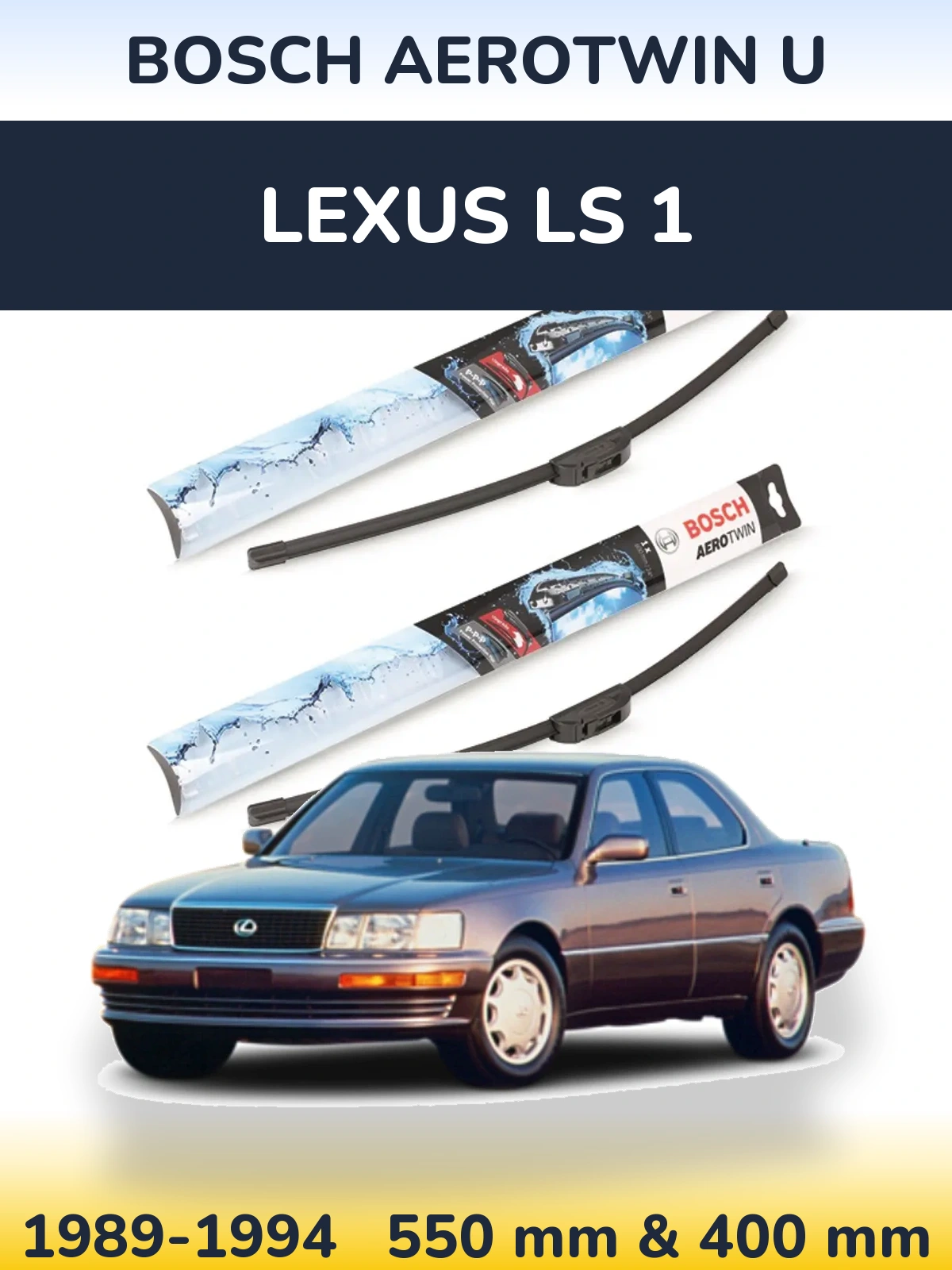 Komplet przednich wycieraczek BOSCH AeroTwin U 550 & 400 mm do Lexus LS 1 1989-1994