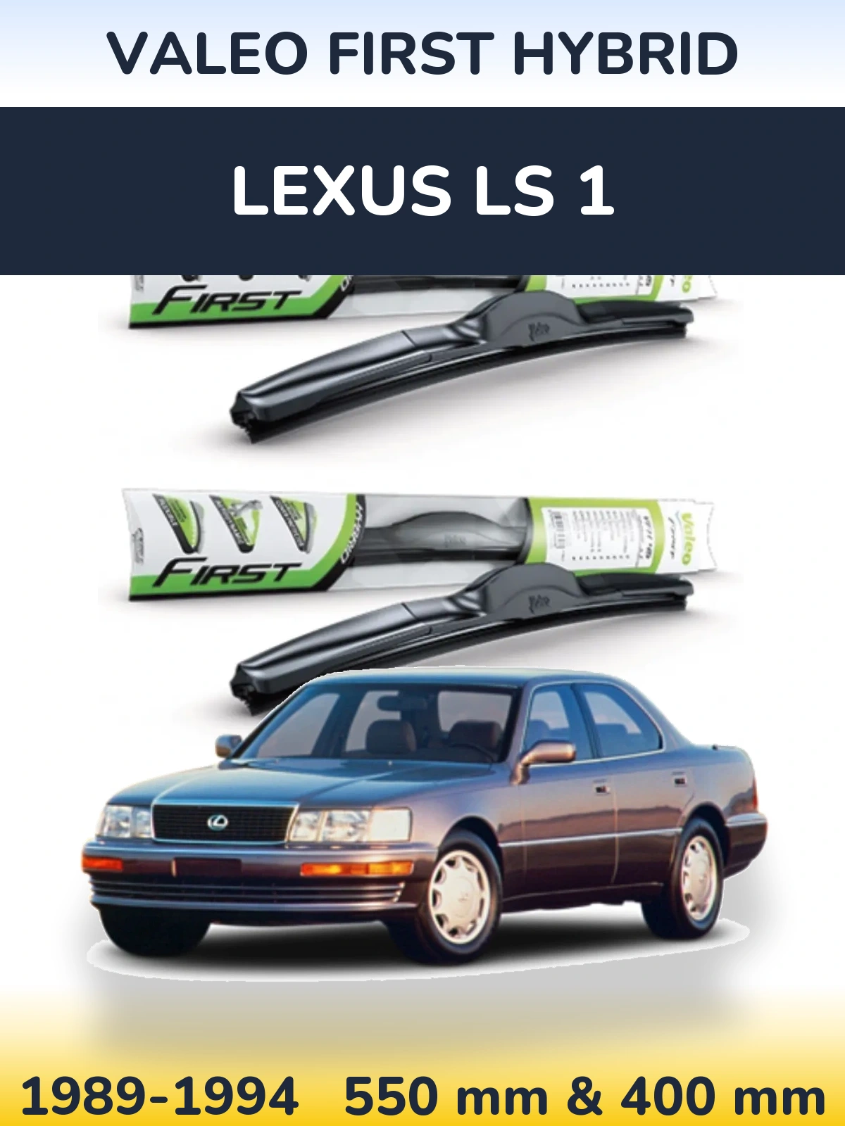 Front wiper blade set Valeo First Hybrid 550 & 400 mm for Lexus LS 1 1989-1994