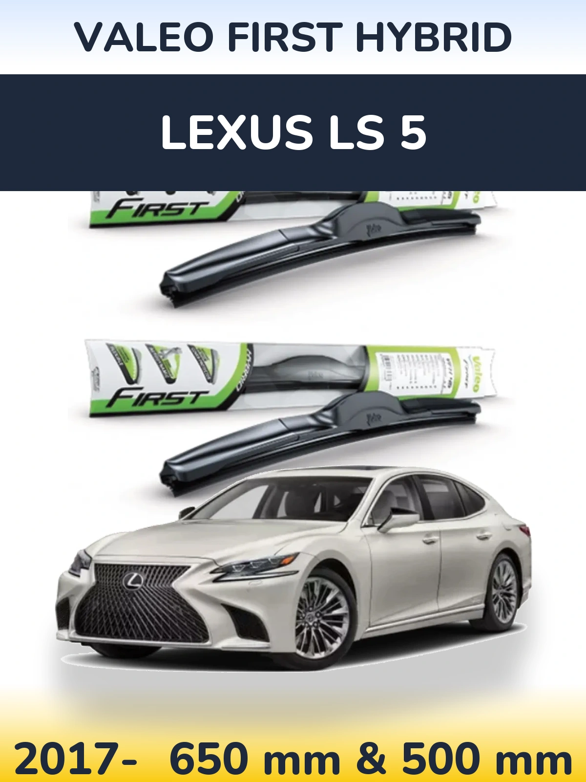 Комплект передніх щіток Valeo First Hybrid 650 & 500 мм для Lexus LS 5 2017-2026