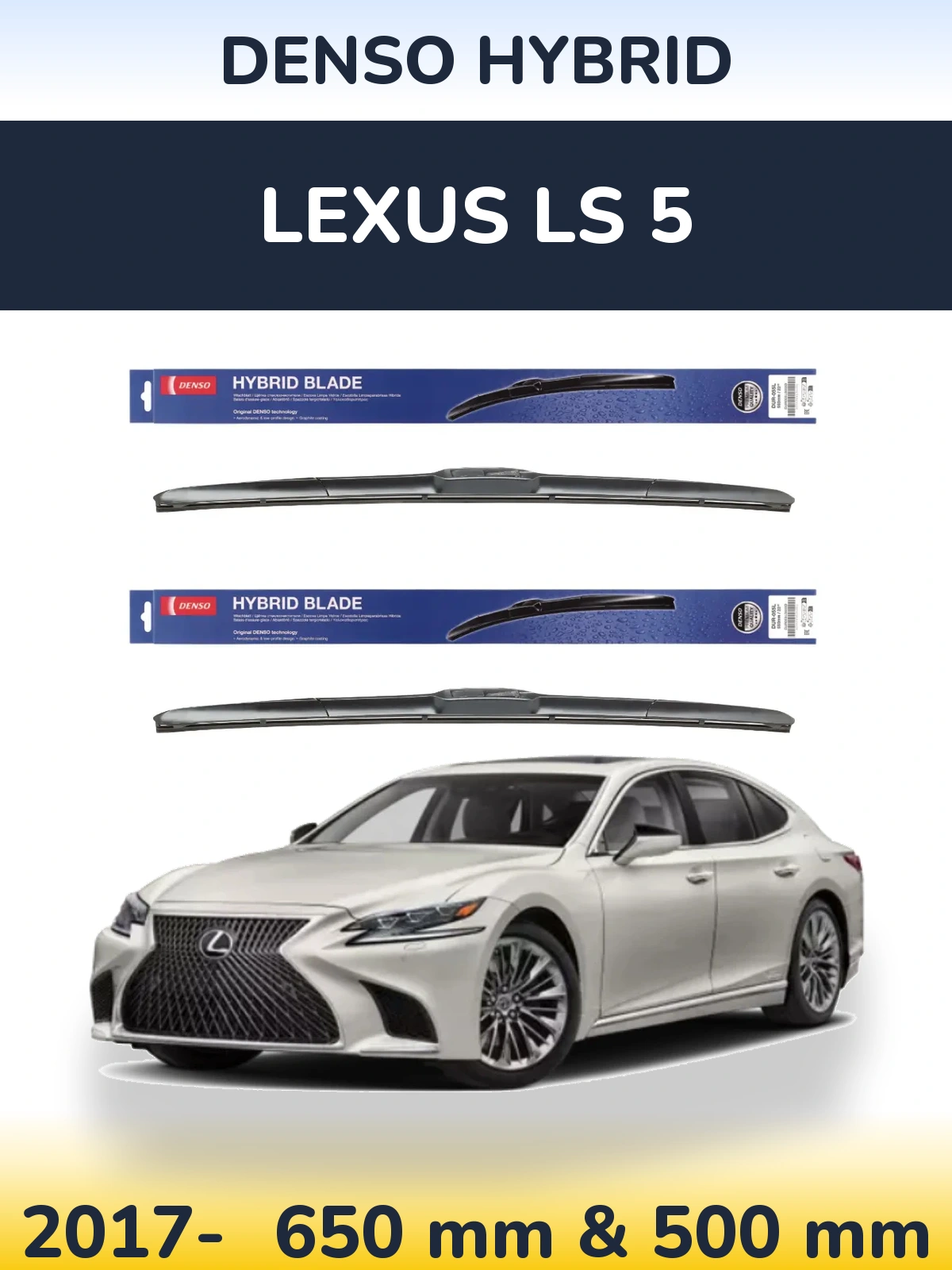 Комплект передних дворников Denso Hybrid 650 & 500 мм для Lexus LS 5 2017-2026