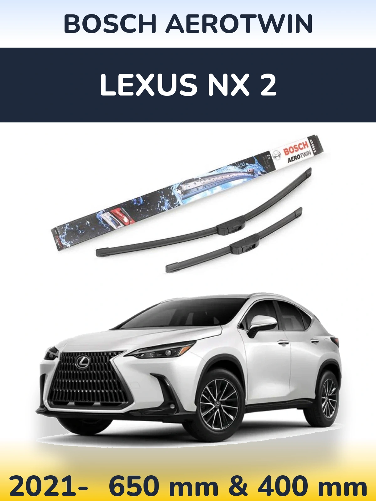 Front wiper blade set BOSCH AeroTwin 650 & 400 mm for Lexus NX 2 2021-2026