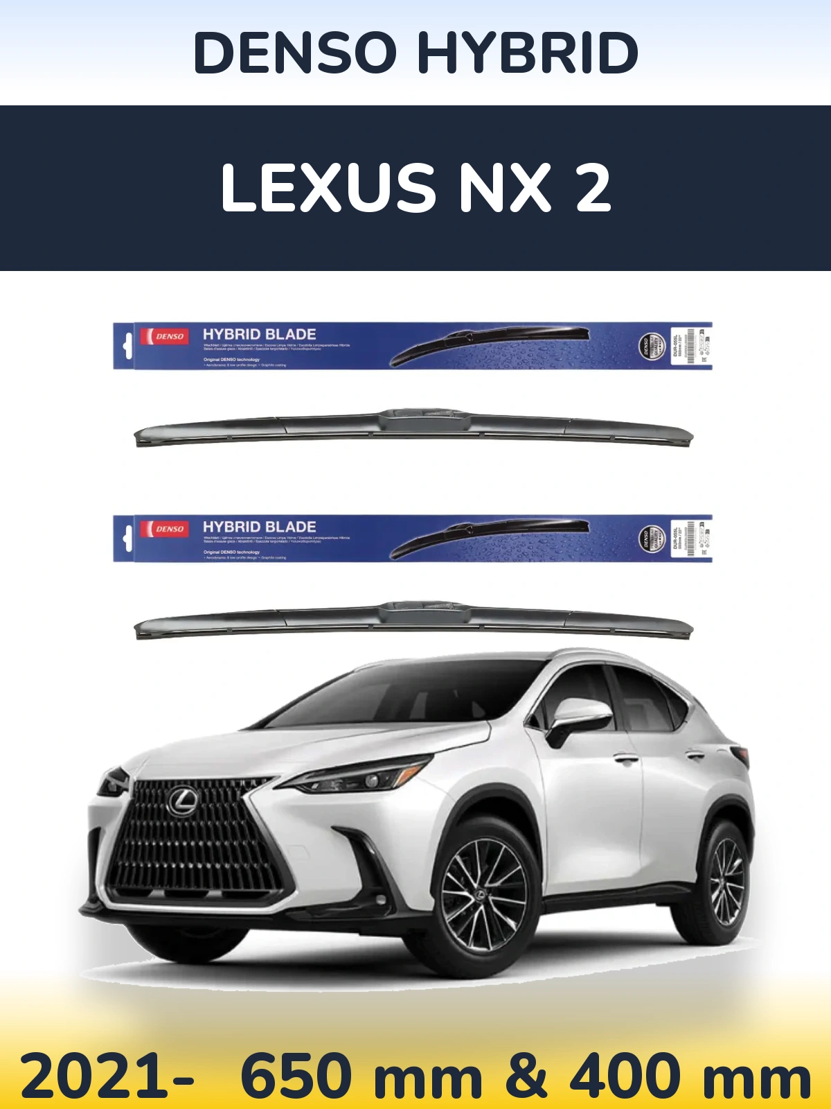 Комплект передних дворников Denso Hybrid 650 & 400 мм для Lexus NX 2 2021-2026