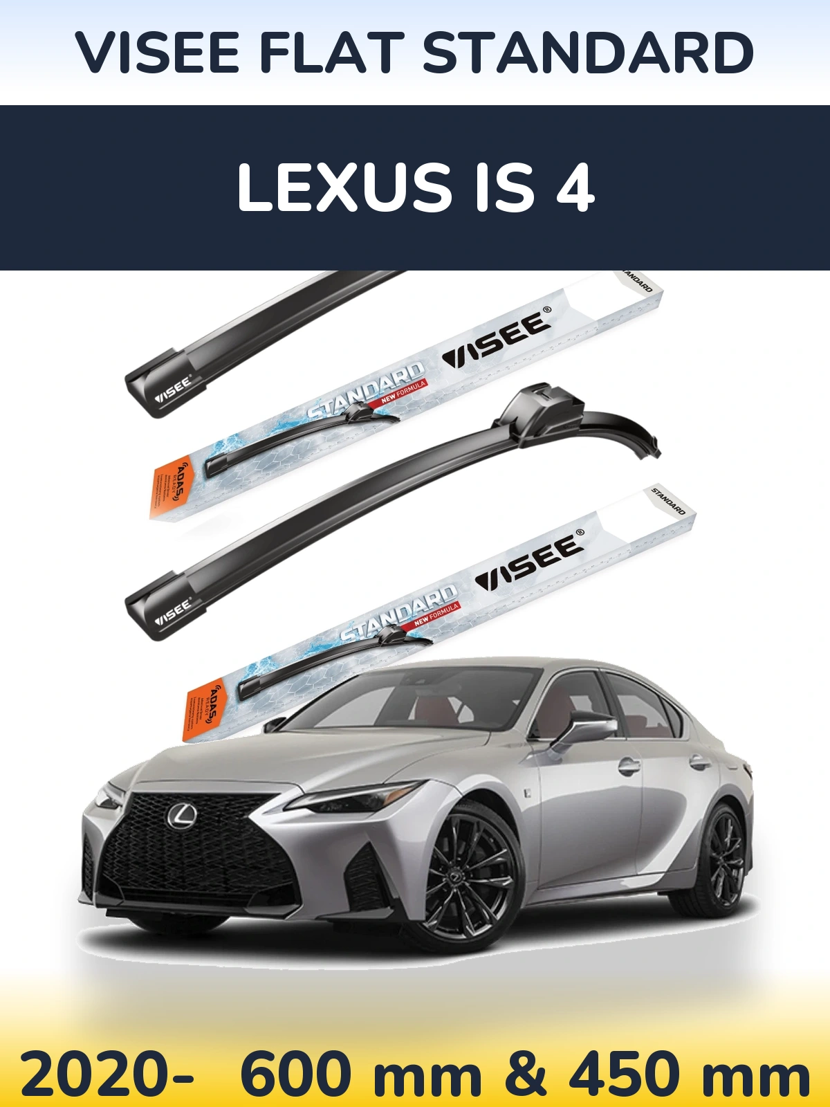 Front wiper blade set VISEE FLAT STANDARD 600 & 450 mm for Lexus IS 4 2020-2026