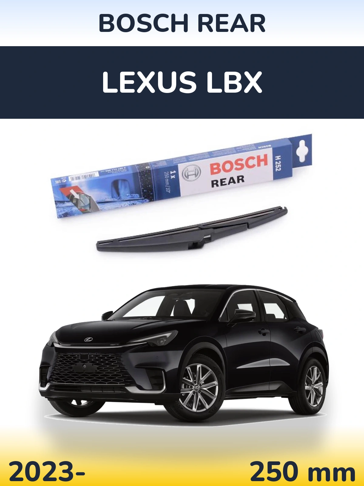 Задний дворник BOSCH Rear 250 мм для Lexus LBX 2023-2026