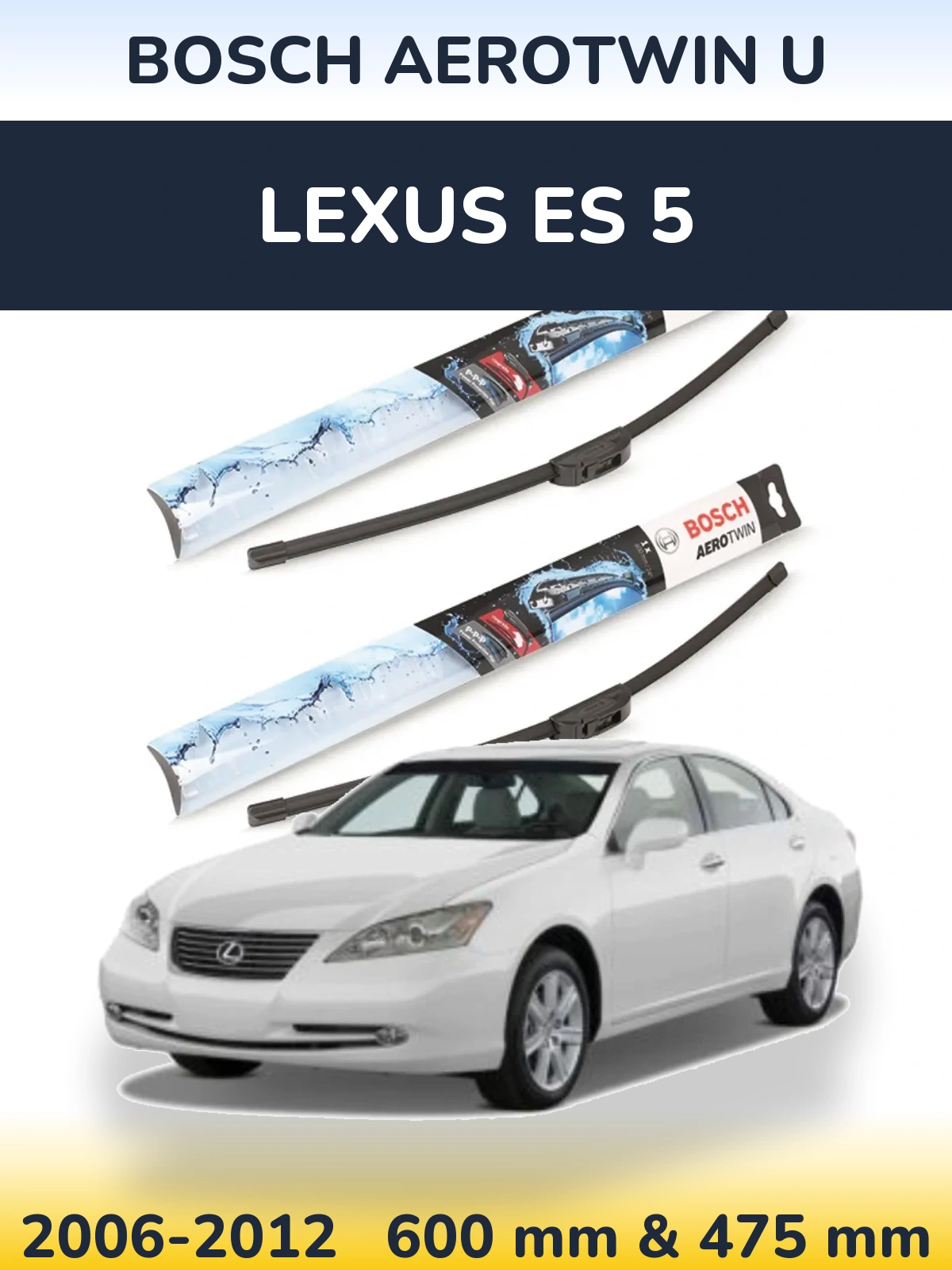 Komplet przednich wycieraczek BOSCH AeroTwin U 600 & 475 mm do Lexus ES 5 2006-2012