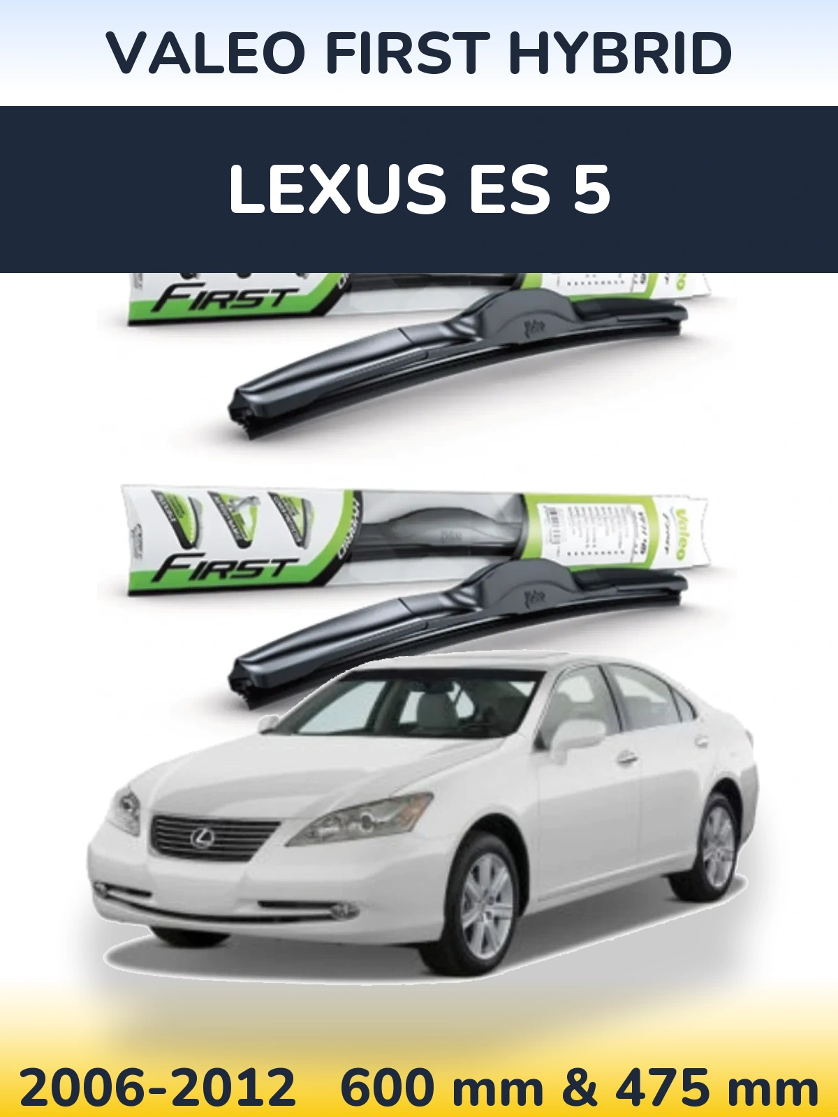 Komplet przednich wycieraczek Valeo First Hybrid 600 & 475 mm do Lexus ES 5 2006-2012