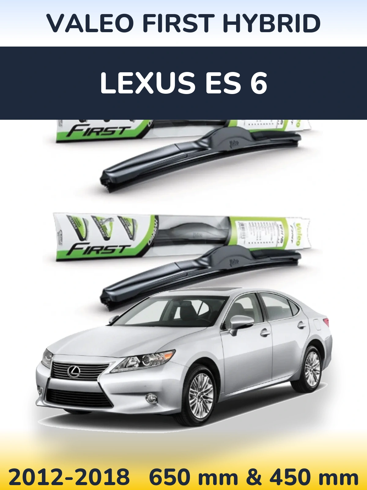 Komplet przednich wycieraczek Valeo First Hybrid 650 & 450 mm do Lexus ES 6 2012-2018