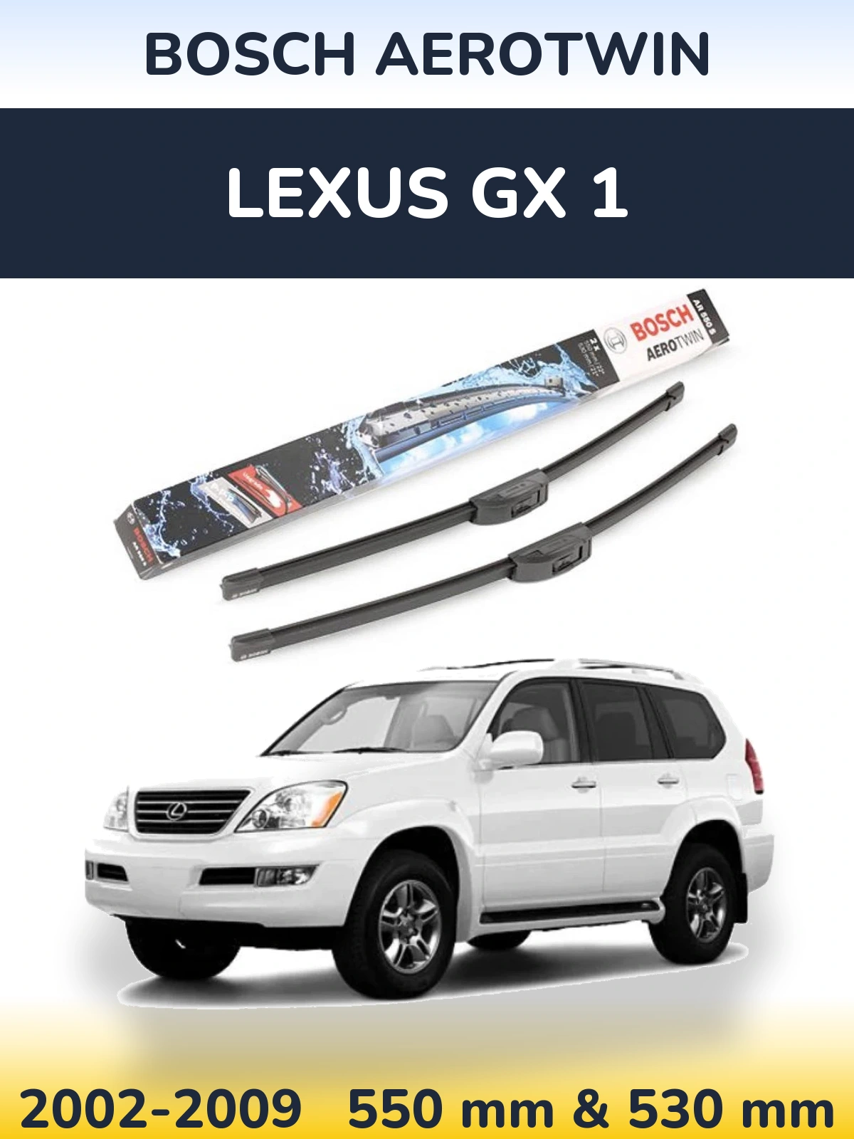 Комплект передніх щіток BOSCH AeroTwin 550 & 530 мм для Lexus GX 1 2002-2009