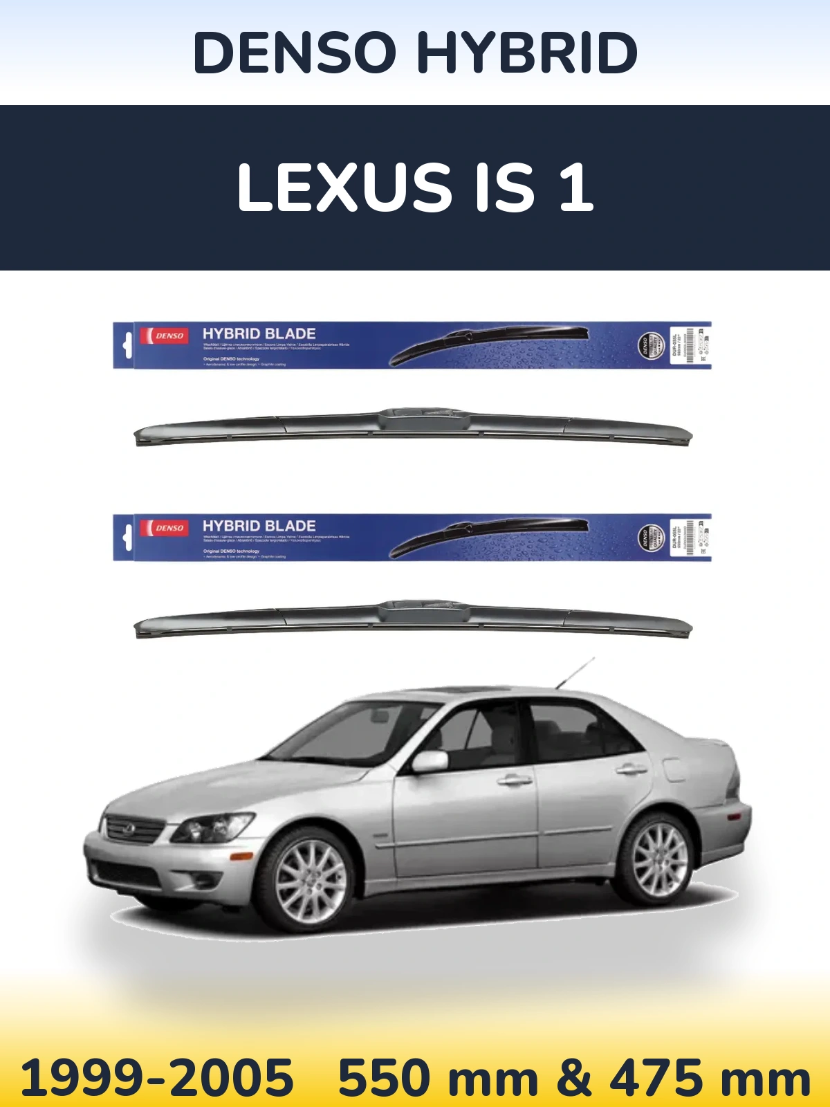 Комплект передніх щіток Denso Hybrid 550 & 475 мм для Lexus IS 1 1999-2005