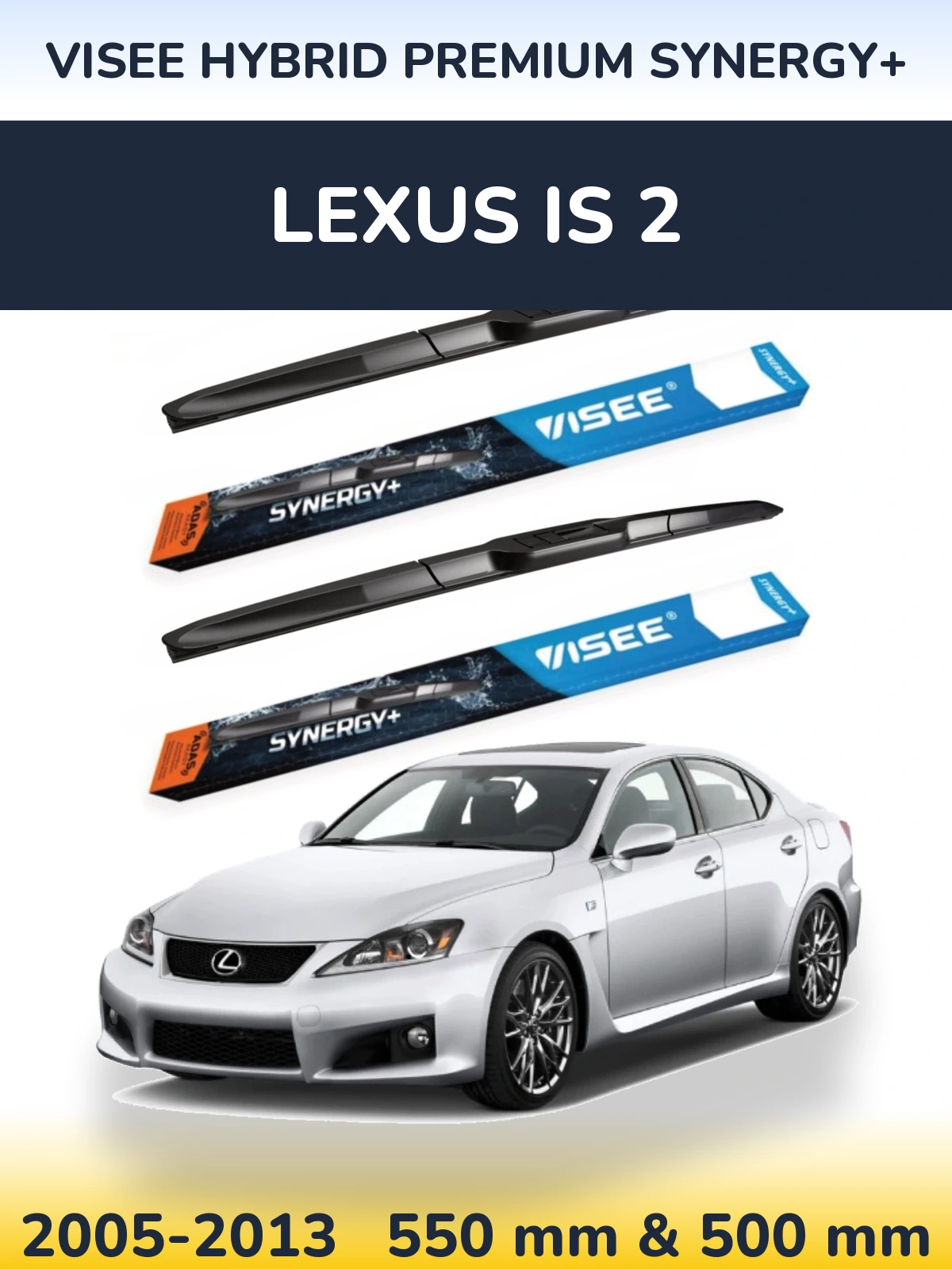Комплект передніх щіток VISEE HYBRID PREMIUM SYNERGY+ 550 & 500 мм для Lexus IS 2 2005-2013