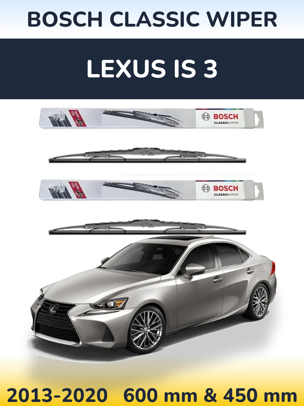 Komplet przednich wycieraczek BOSCH Classic Wiper 600 & 450 mm do Lexus IS 3 2013-2020