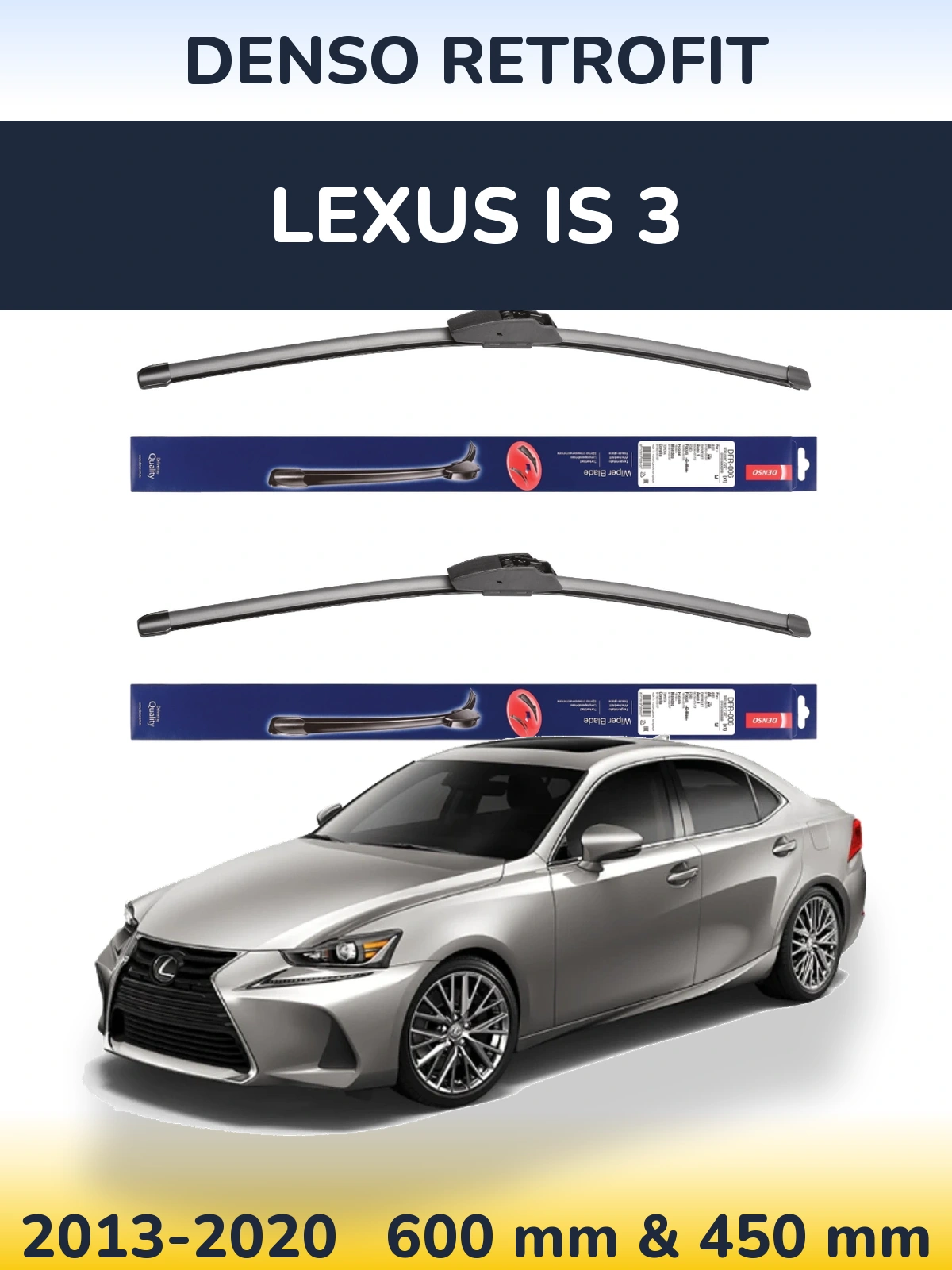 Комплект передніх щіток Denso Retrofit 600 & 450 мм для Lexus IS 3 2013-2020