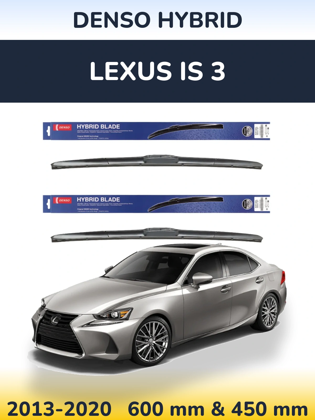 Комплект передних дворников Denso Hybrid 600 & 450 мм для Lexus IS 3 2013-2020