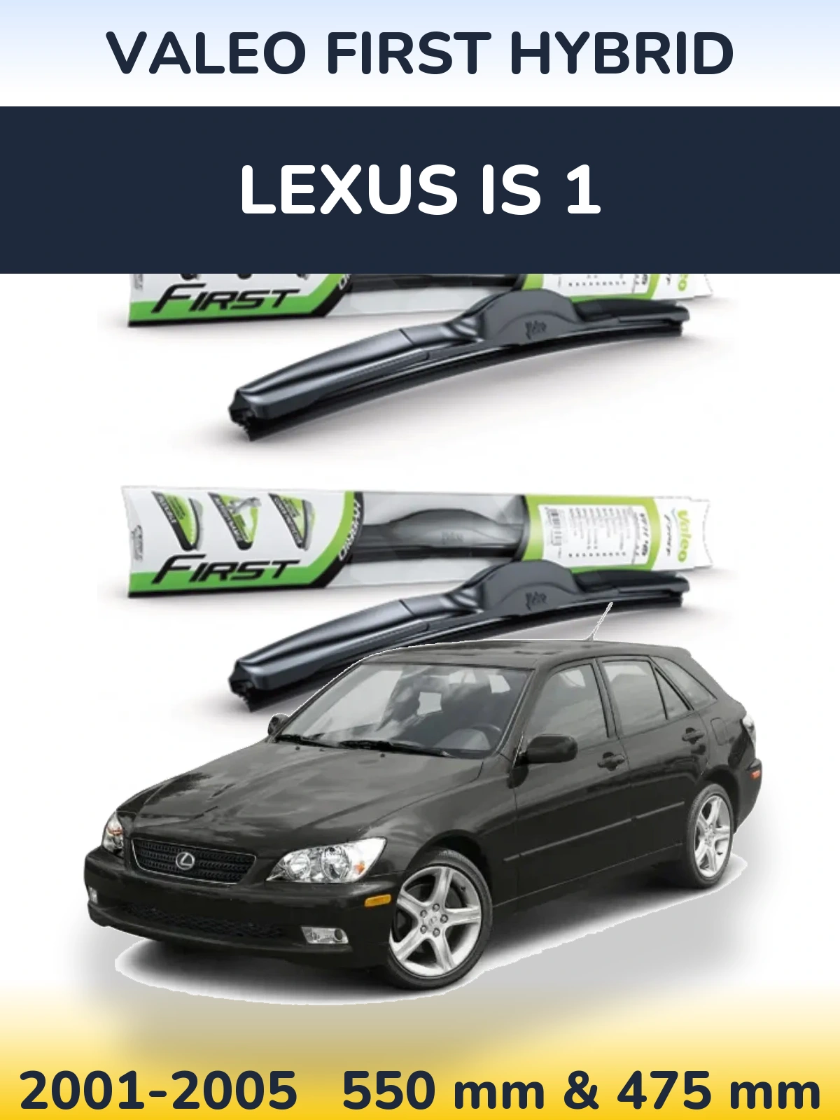 Front wiper blade set Valeo First Hybrid 550 & 475 mm for Lexus IS 1 2001-2005