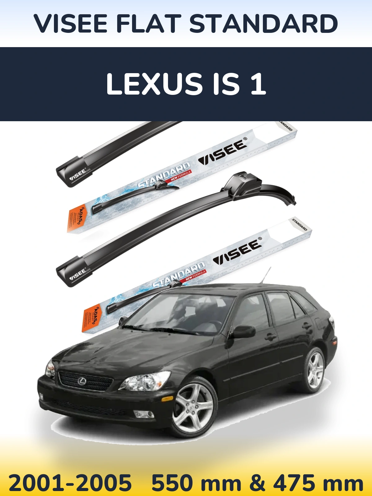Komplet przednich wycieraczek VISEE FLAT STANDARD 550 & 475 mm do Lexus IS 1 2001-2005