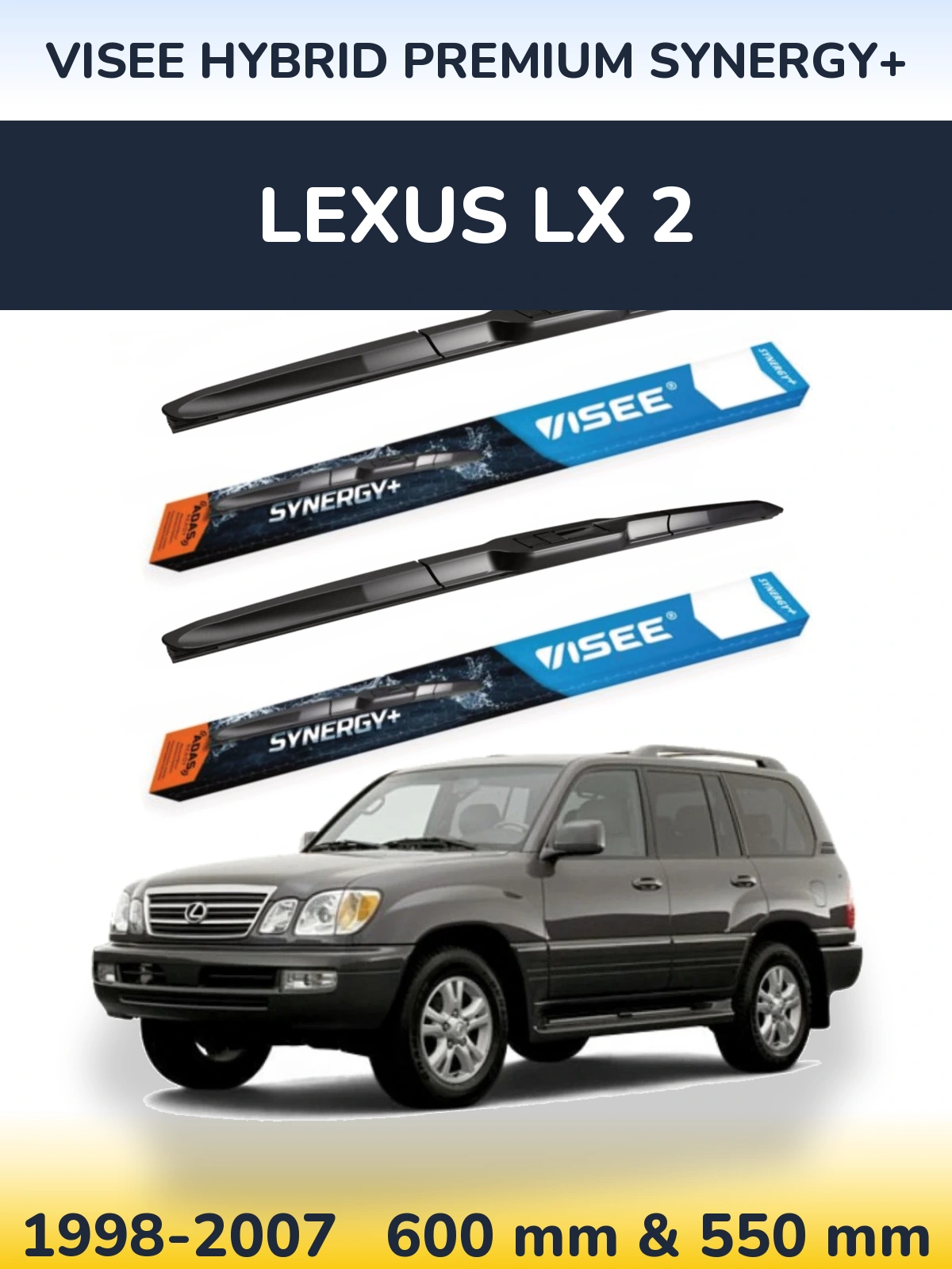 Komplet przednich wycieraczek VISEE HYBRID PREMIUM SYNERGY+ 600 & 550 mm do Lexus LX 2 1998-2007