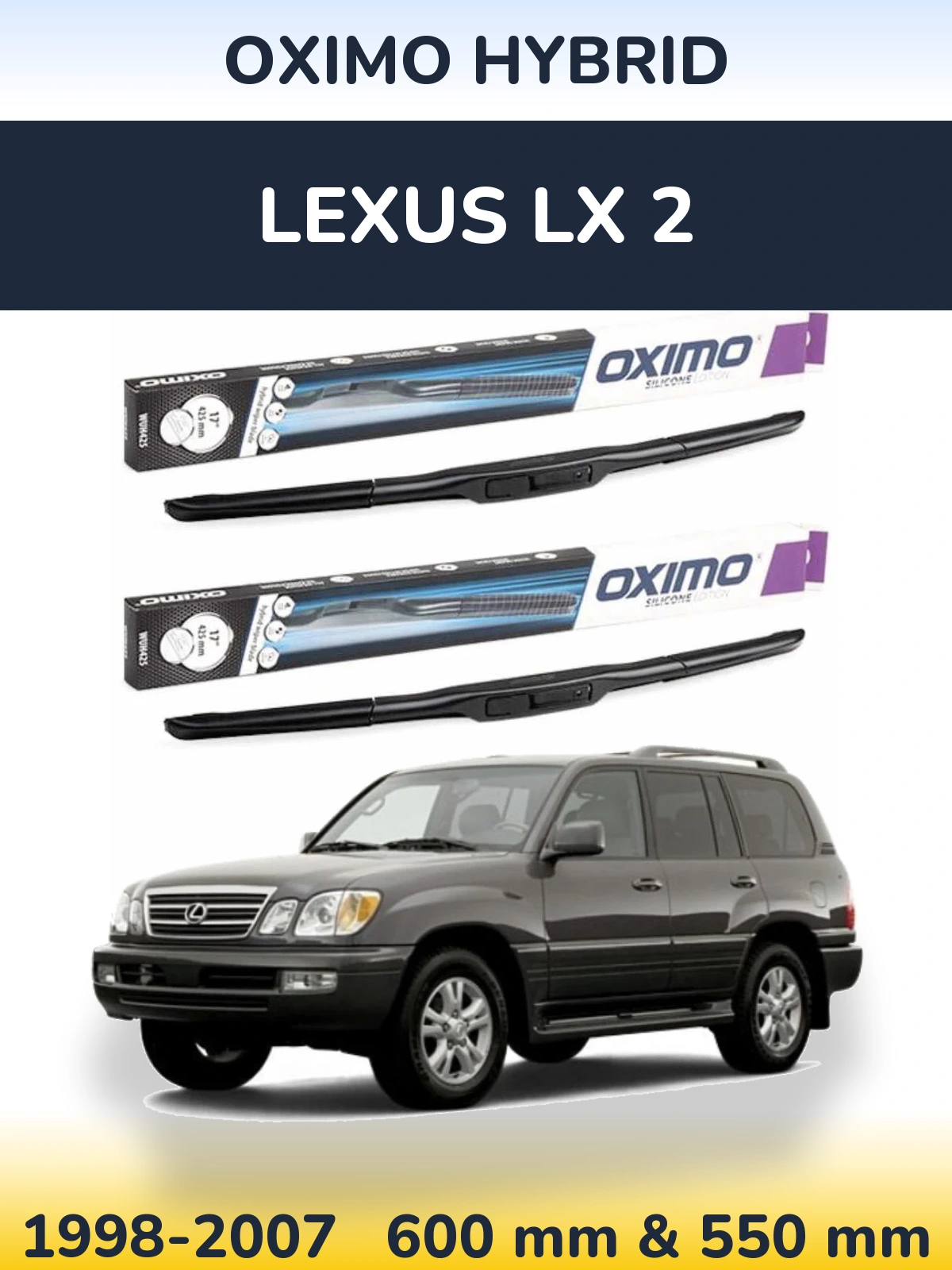 Front wiper blade set Oximo Hybrid 600 & 550 mm for Lexus LX 2 1998-2007