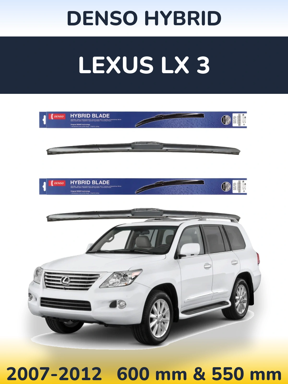 Front wiper blade set Denso Hybrid 600 & 550 mm for Lexus LX 3 2007-2012