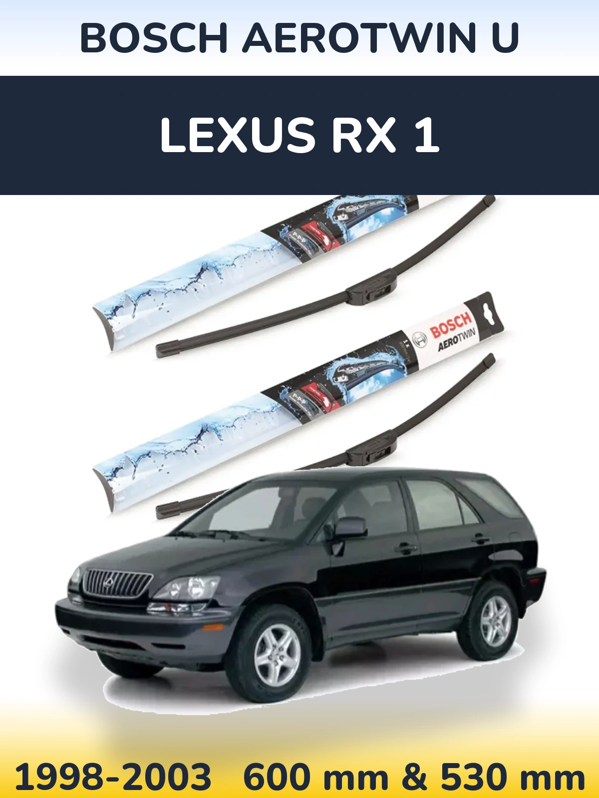Front wiper blade set BOSCH AeroTwin U 600 & 530 mm for Lexus RX 1 1998-2003