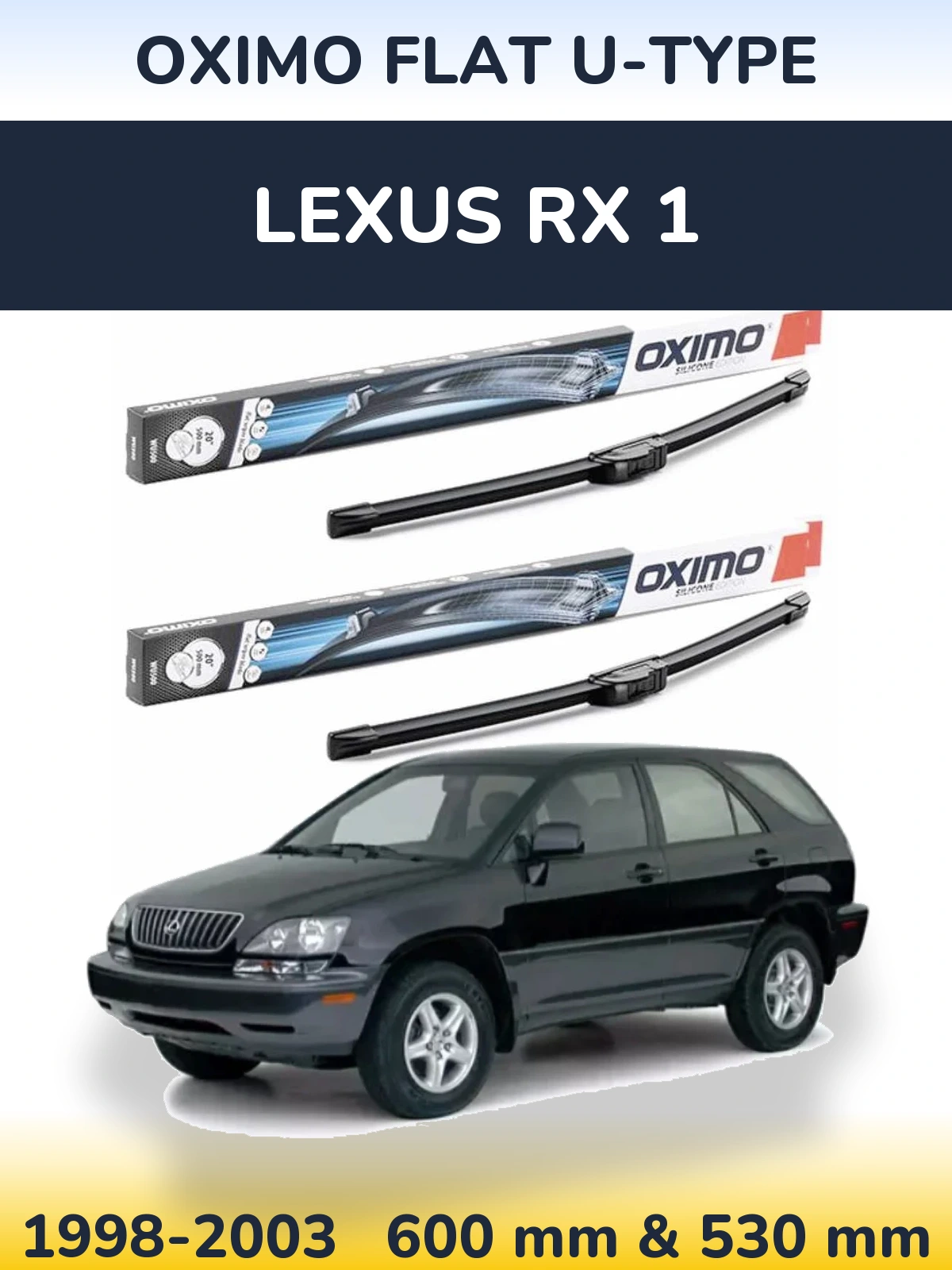 Комплект передніх щіток Oximo Flat U-type 600 & 530 мм для Lexus RX 1 1998-2003