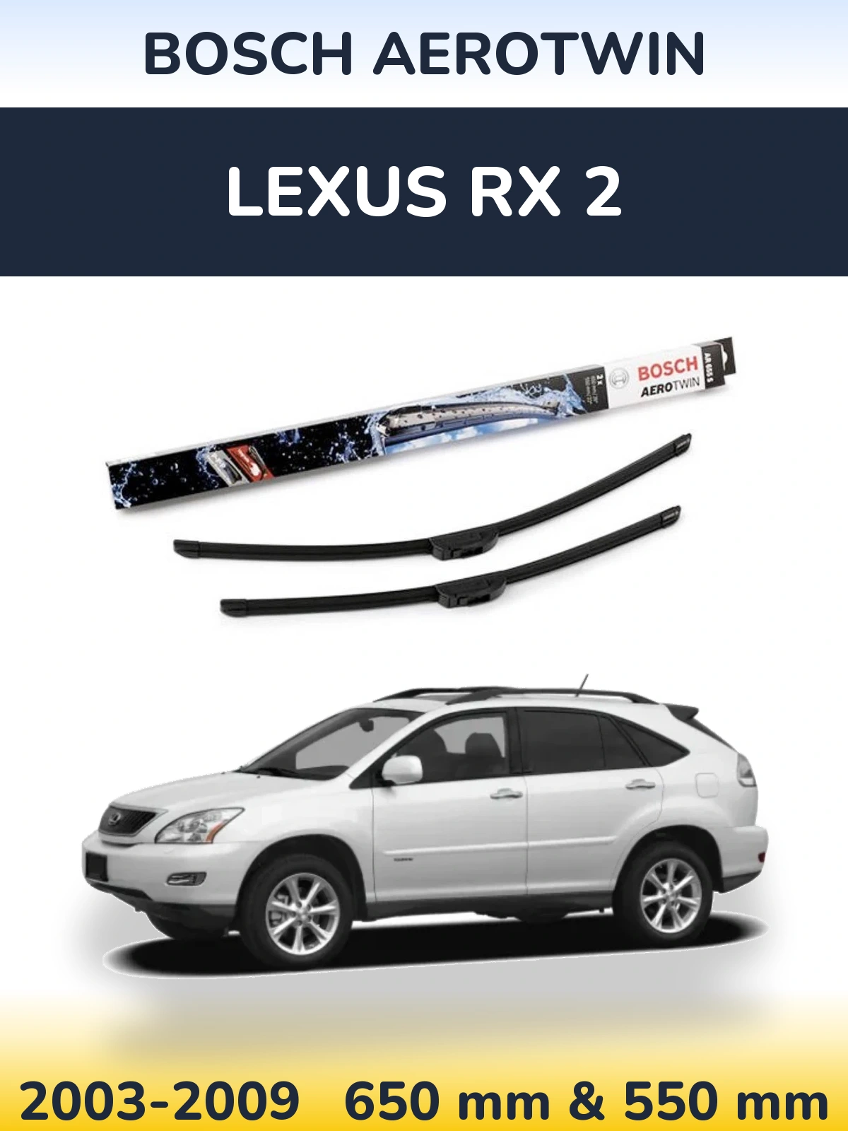 Komplet przednich wycieraczek BOSCH AeroTwin 650 & 550 mm do Lexus RX 2 2003-2009