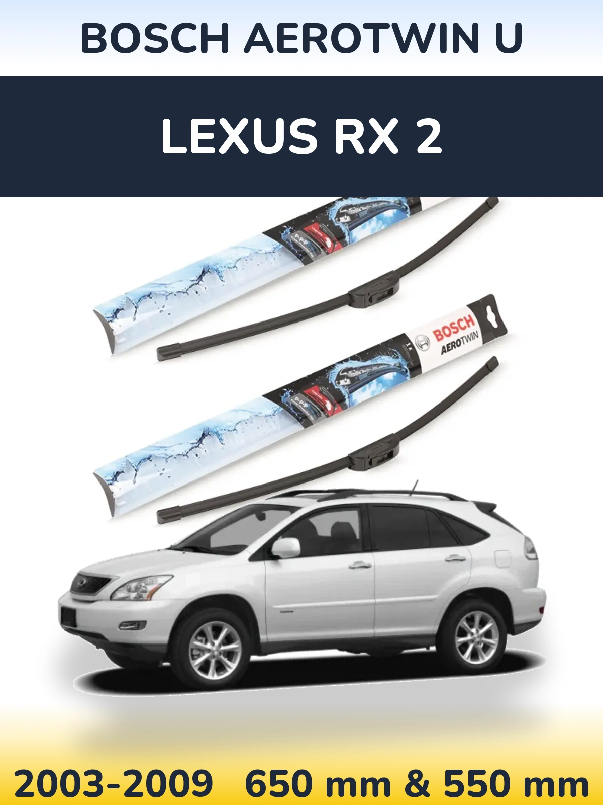 Komplet przednich wycieraczek BOSCH AeroTwin U 650 & 550 mm do Lexus RX 2 2003-2009