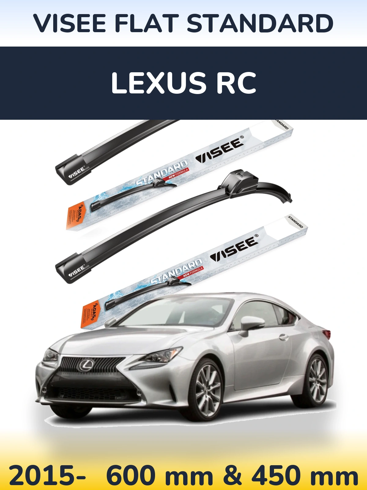 Komplet przednich wycieraczek VISEE FLAT STANDARD 600 & 450 mm do Lexus RC 2015-2026