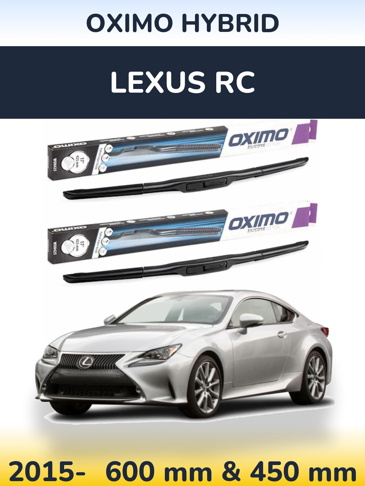 Комплект передних дворников Oximo Hybrid 600 & 450 мм для Lexus RC 2015-2026