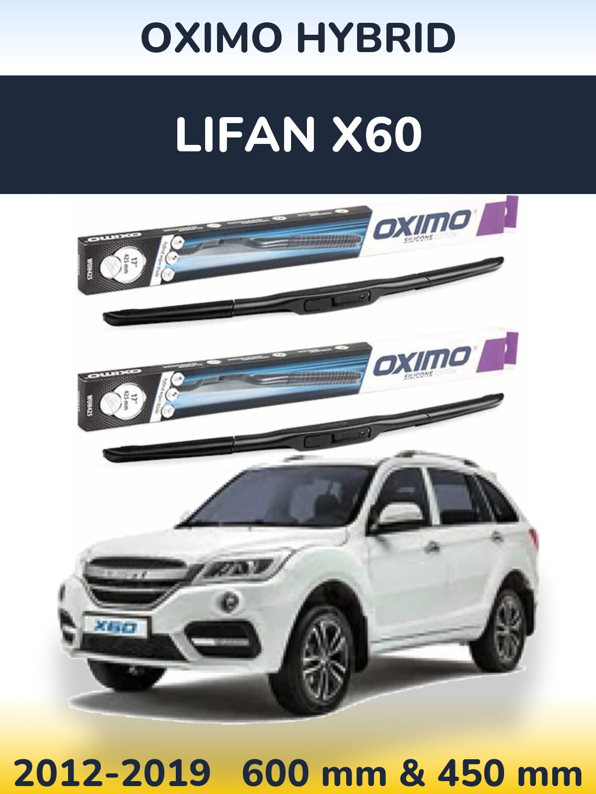 Komplet przednich wycieraczek Oximo Hybrid 600 & 450 mm do Lifan X60 2012-2019