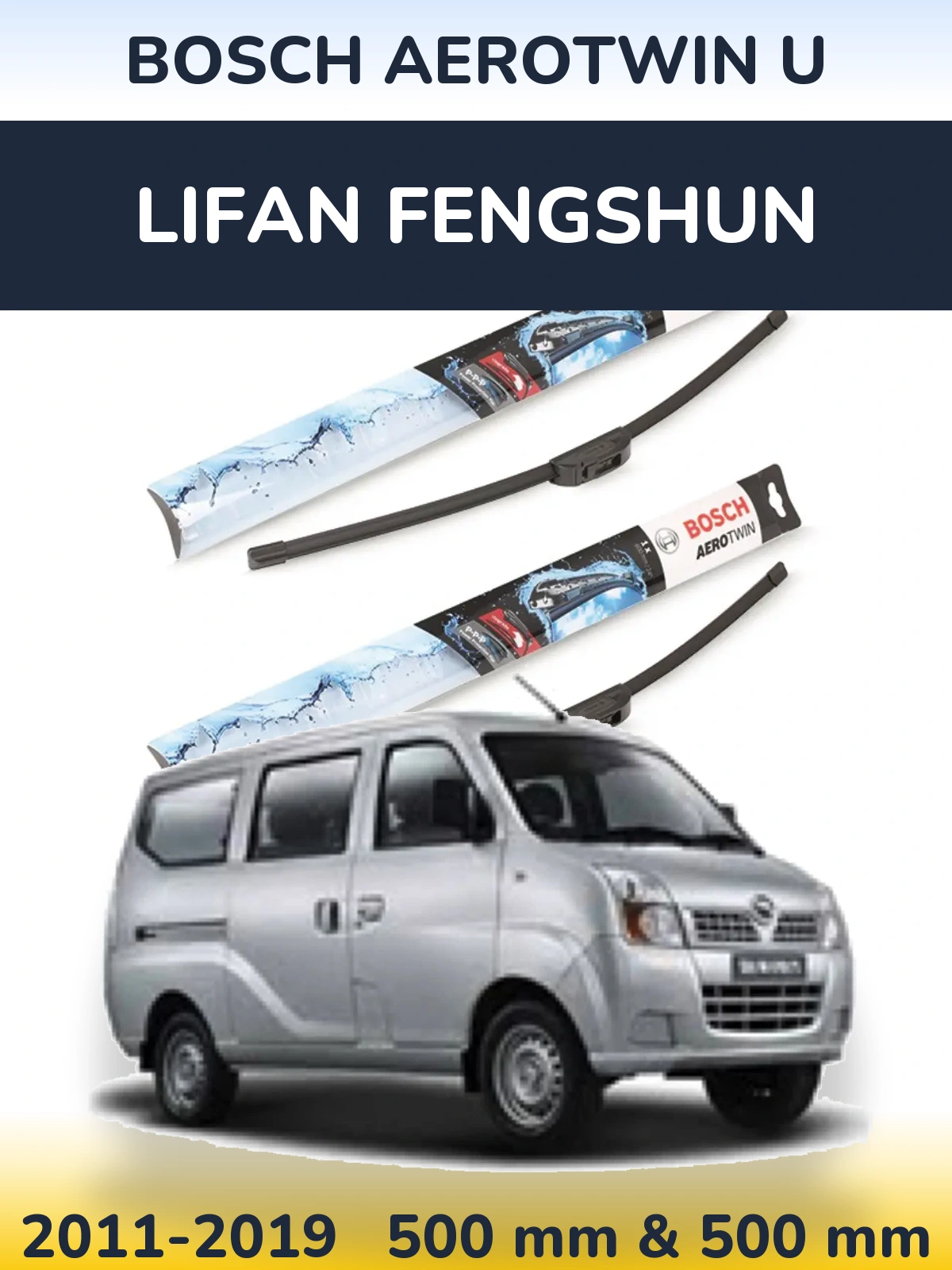 Front wiper blade set BOSCH AeroTwin U 500 & 500 mm for Lifan Fengshun 2011-2019