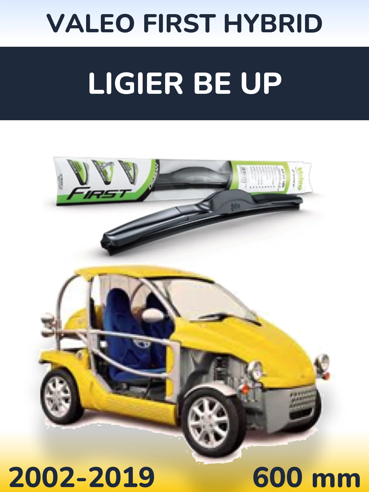 Front wiper blade Valeo First Hybrid 600 mm for Ligier Be Up 2002-2019