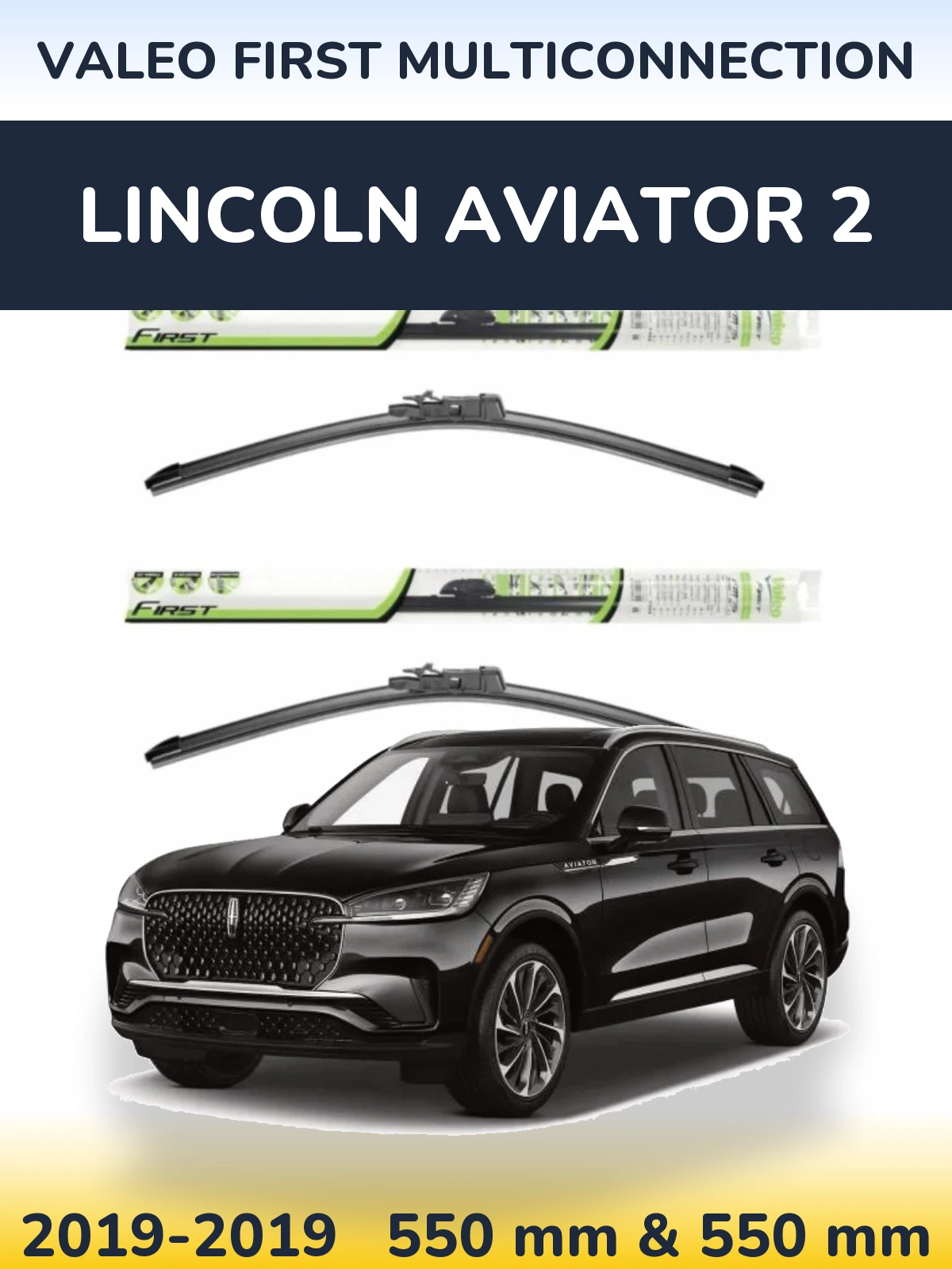 Комплект передних дворников Valeo First MultiConnection 550 & 550 мм для Lincoln Aviator 2 2019-2019