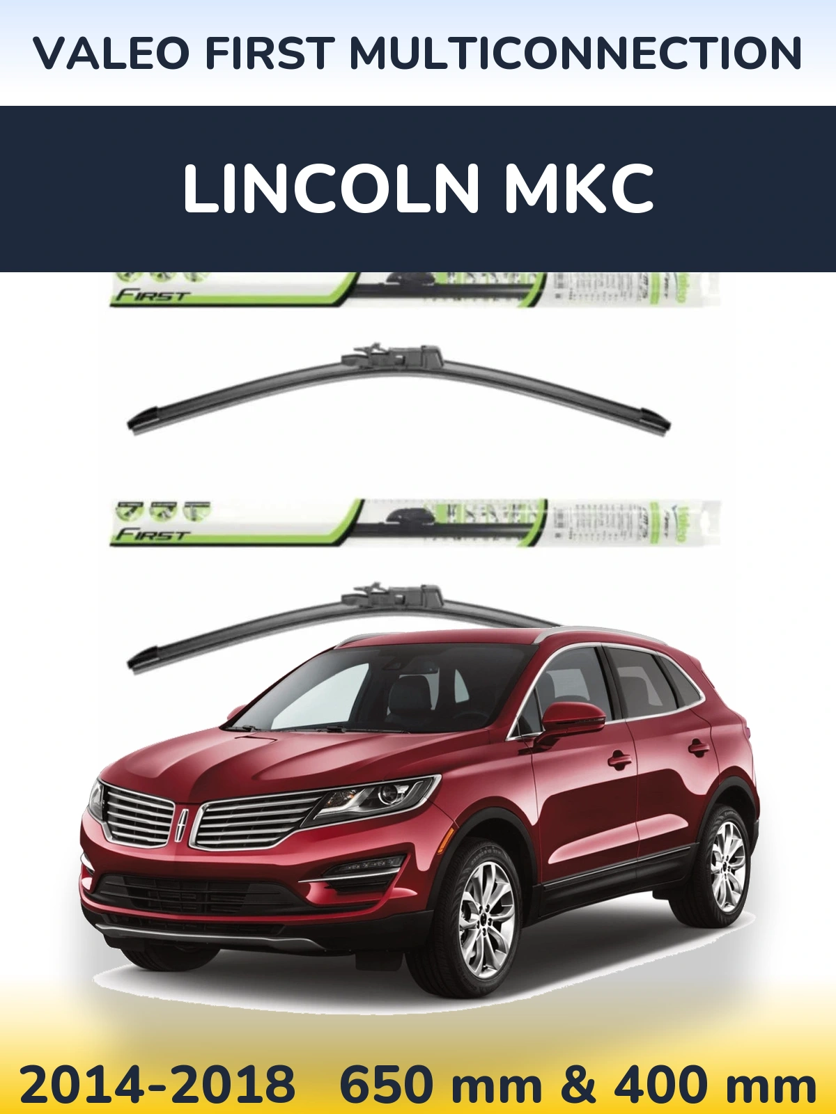 Front wiper blade set Valeo First MultiConnection 650 & 400 mm for Lincoln MKC 2014-2018