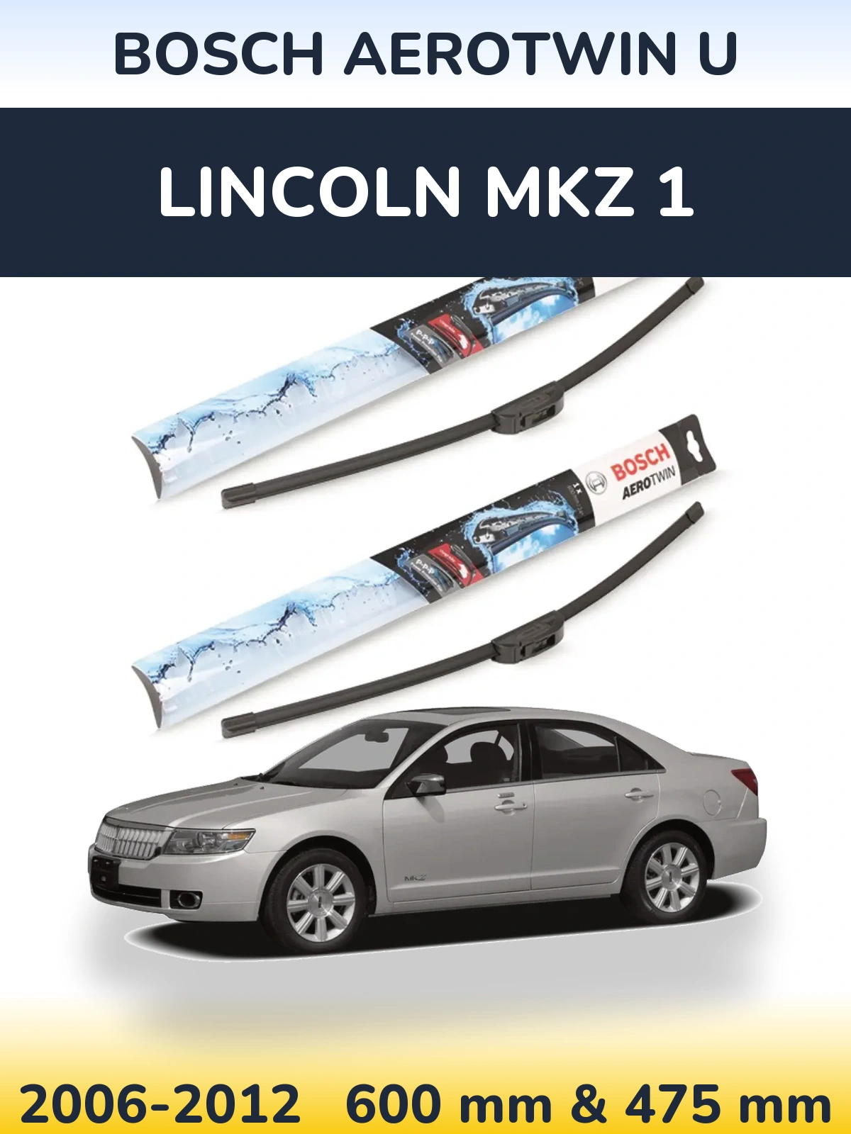 Комплект передних дворников BOSCH AeroTwin U 600 & 475 мм для Lincoln MKZ 1 2006-2012