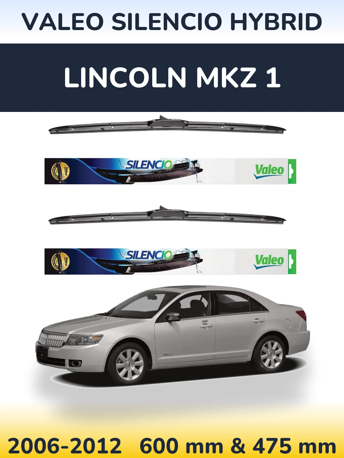 Комплект передніх щіток Valeo Silencio Hybrid 600 & 475 мм для Lincoln MKZ 1 2006-2012