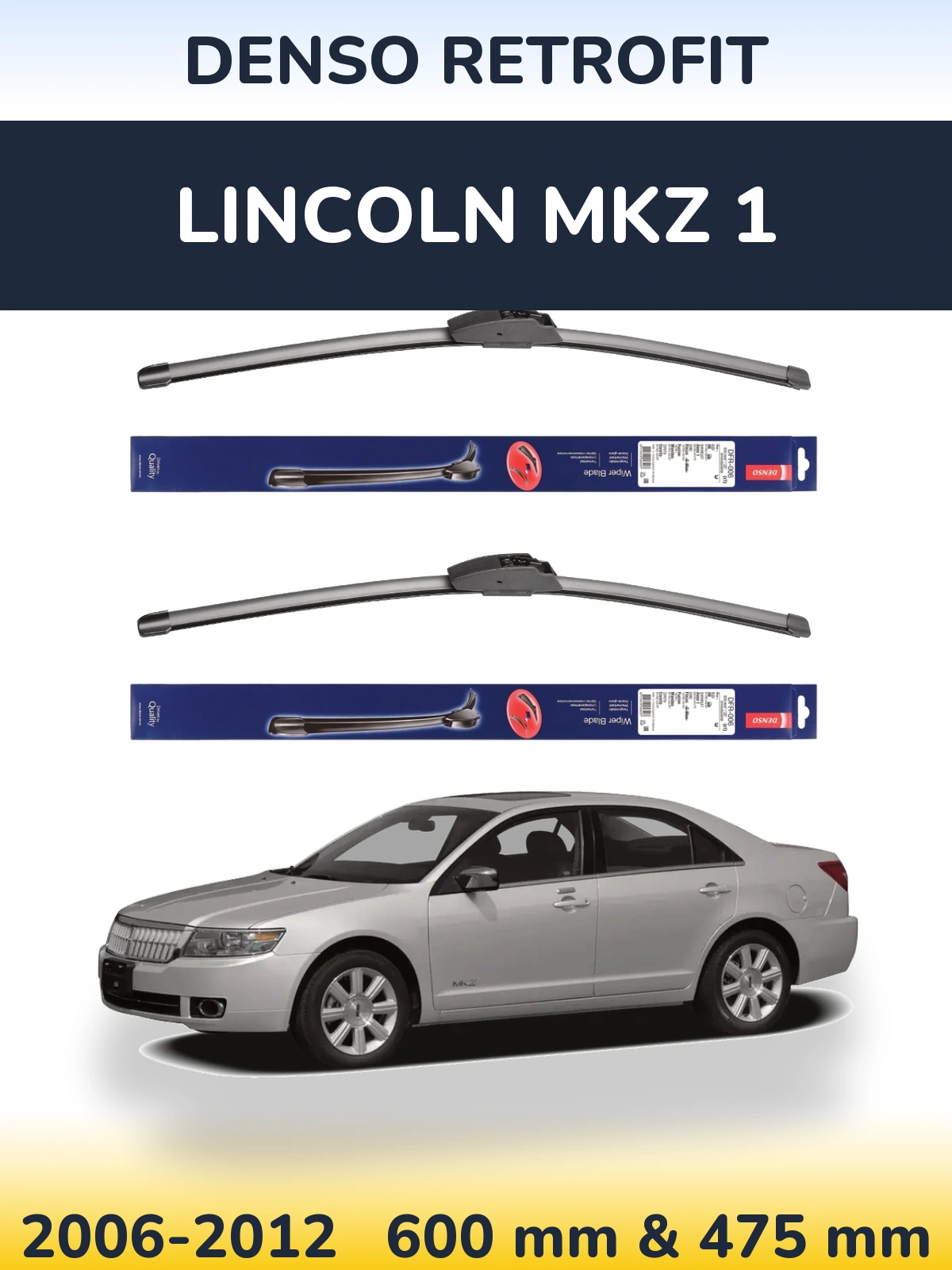 Komplet przednich wycieraczek Denso Retrofit 600 & 475 mm do Lincoln MKZ 1 2006-2012