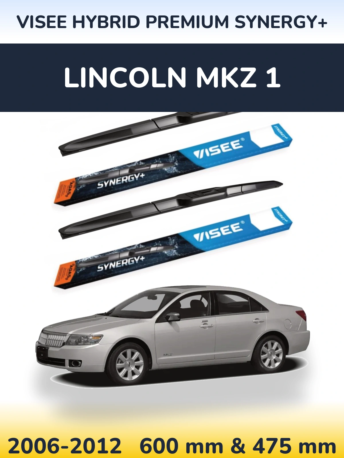 Комплект передних дворников VISEE HYBRID PREMIUM SYNERGY+ 600 & 475 мм для Lincoln MKZ 1 2006-2012