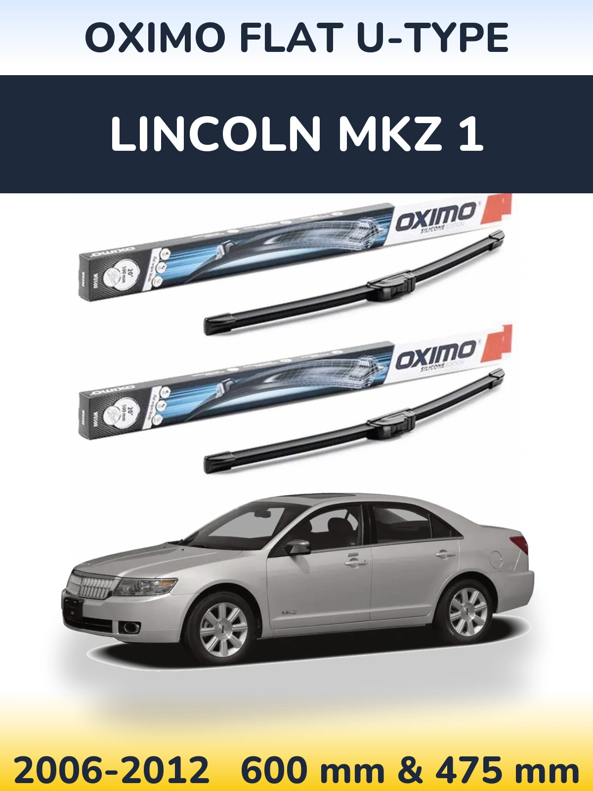 Komplet przednich wycieraczek Oximo Flat U-type 600 & 475 mm do Lincoln MKZ 1 2006-2012