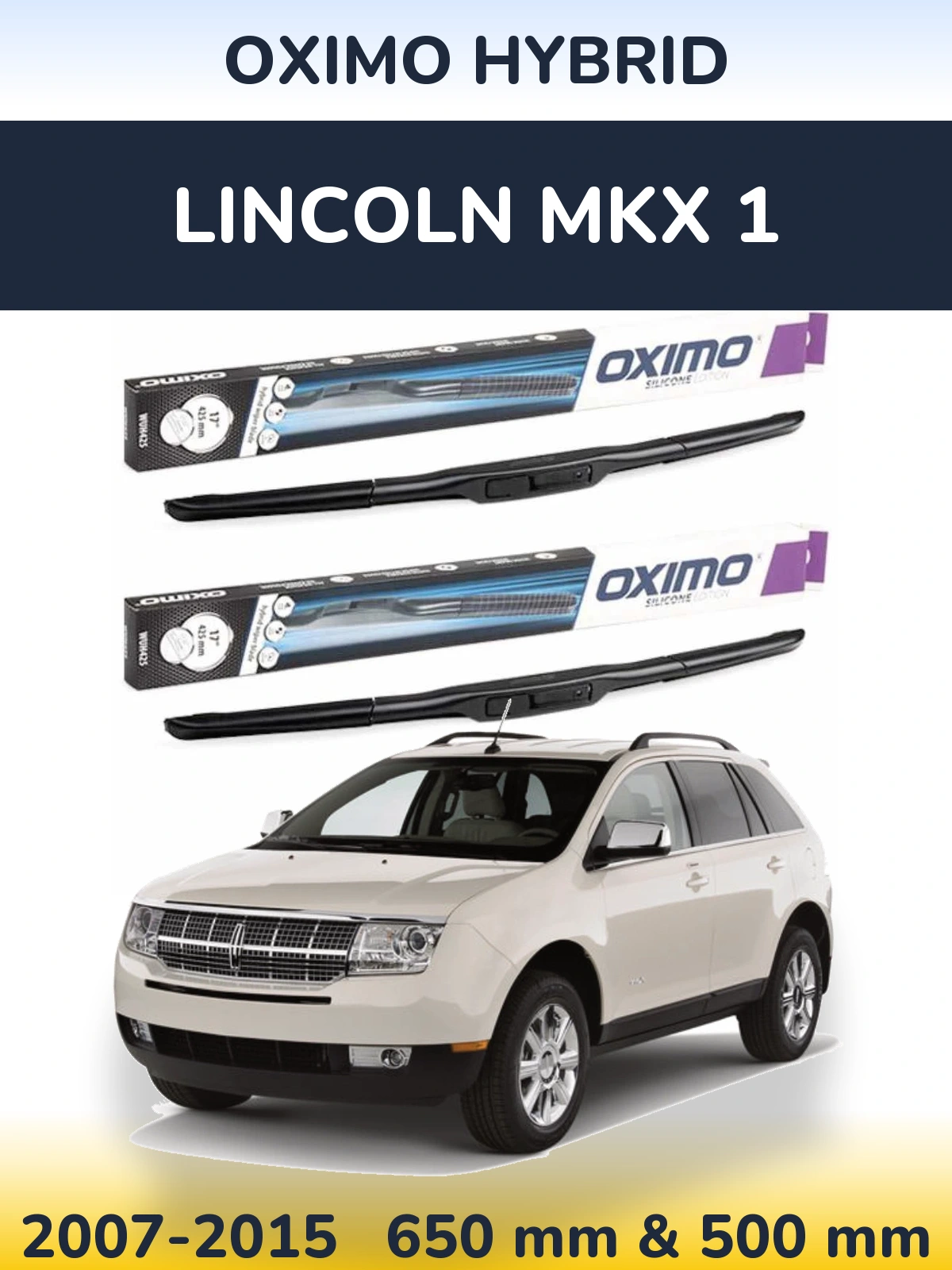 Komplet przednich wycieraczek Oximo Hybrid 650 & 500 mm do Lincoln MKX 1 2007-2015