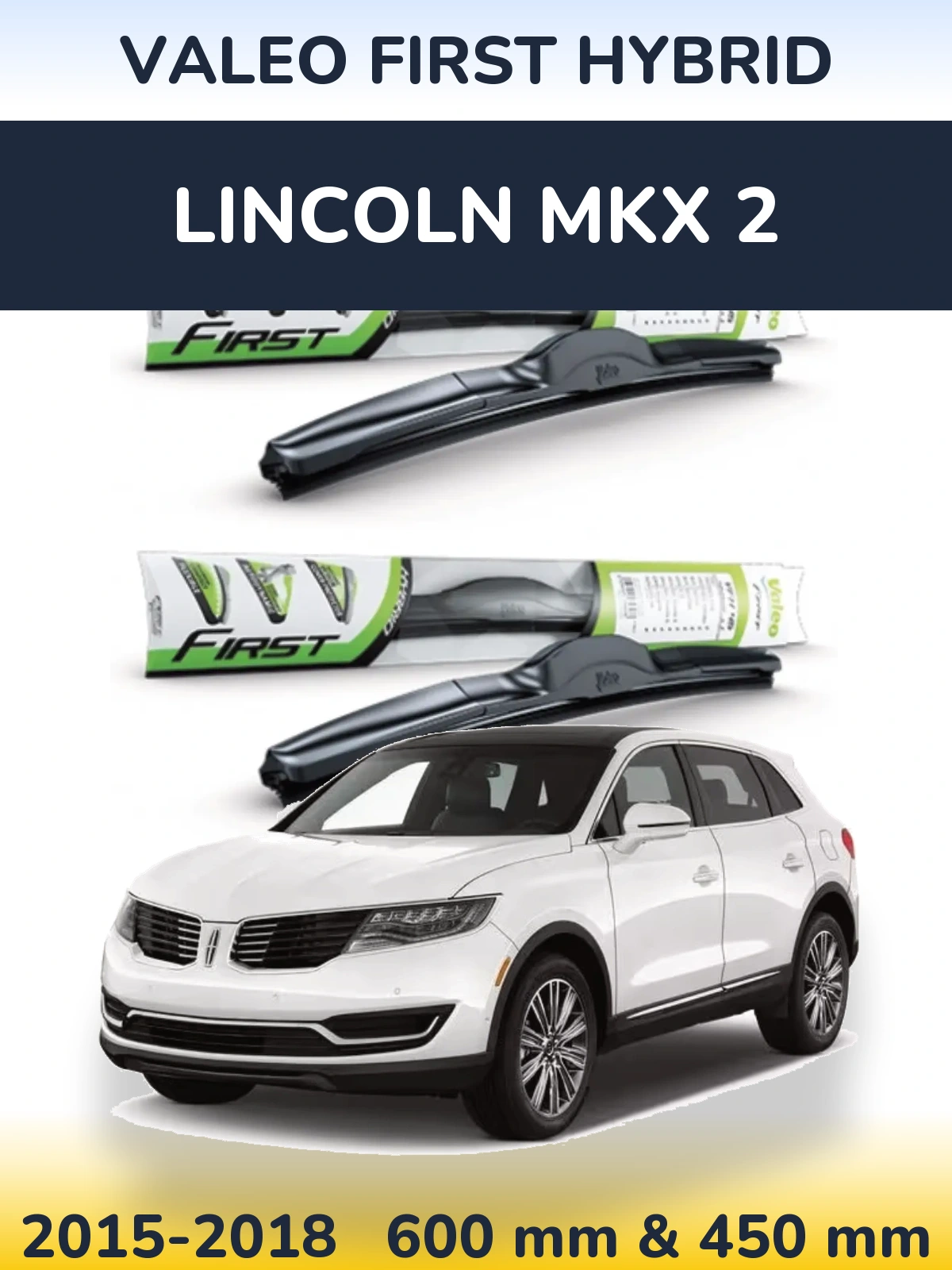Front wiper blade set Valeo First Hybrid 600 & 450 mm for Lincoln MKX 2 2015-2018