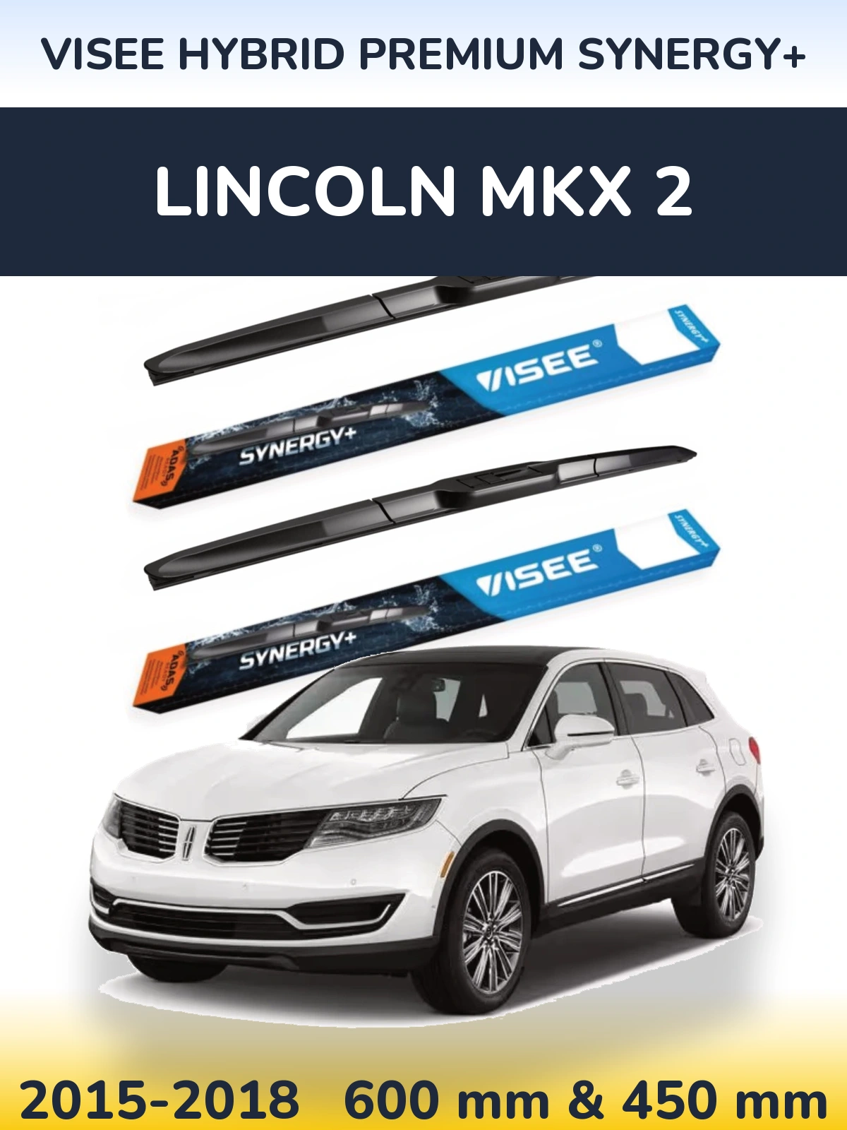 Komplet przednich wycieraczek VISEE HYBRID PREMIUM SYNERGY+ 600 & 450 mm do Lincoln MKX 2 2015-2018