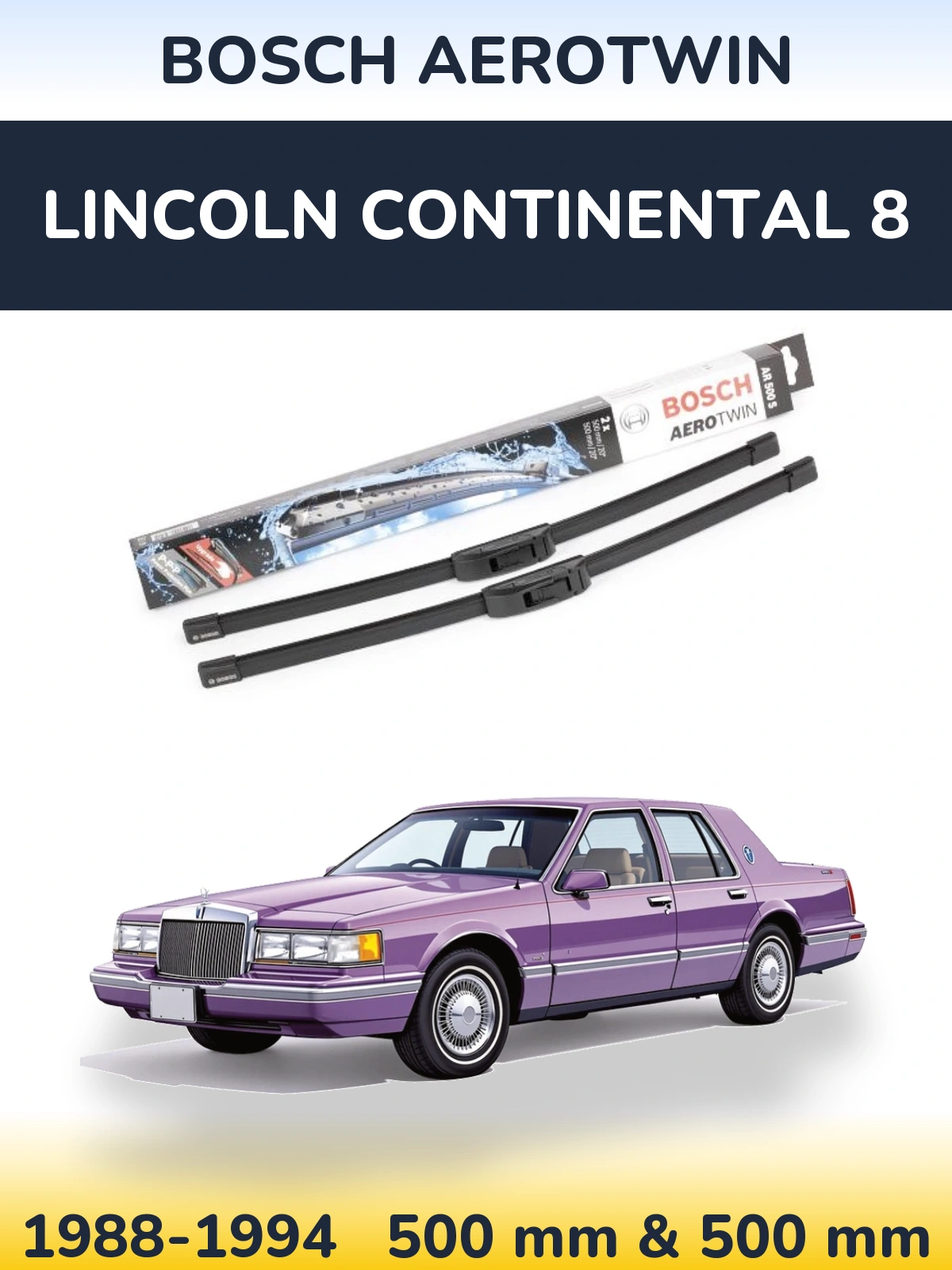 Комплект передніх щіток BOSCH AeroTwin 500 & 500 мм для Lincoln Continental 8 1988-1994