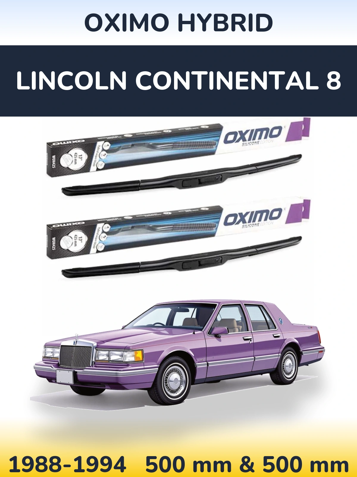Комплект передніх щіток Oximo Hybrid 500 & 500 мм для Lincoln Continental 8 1988-1994